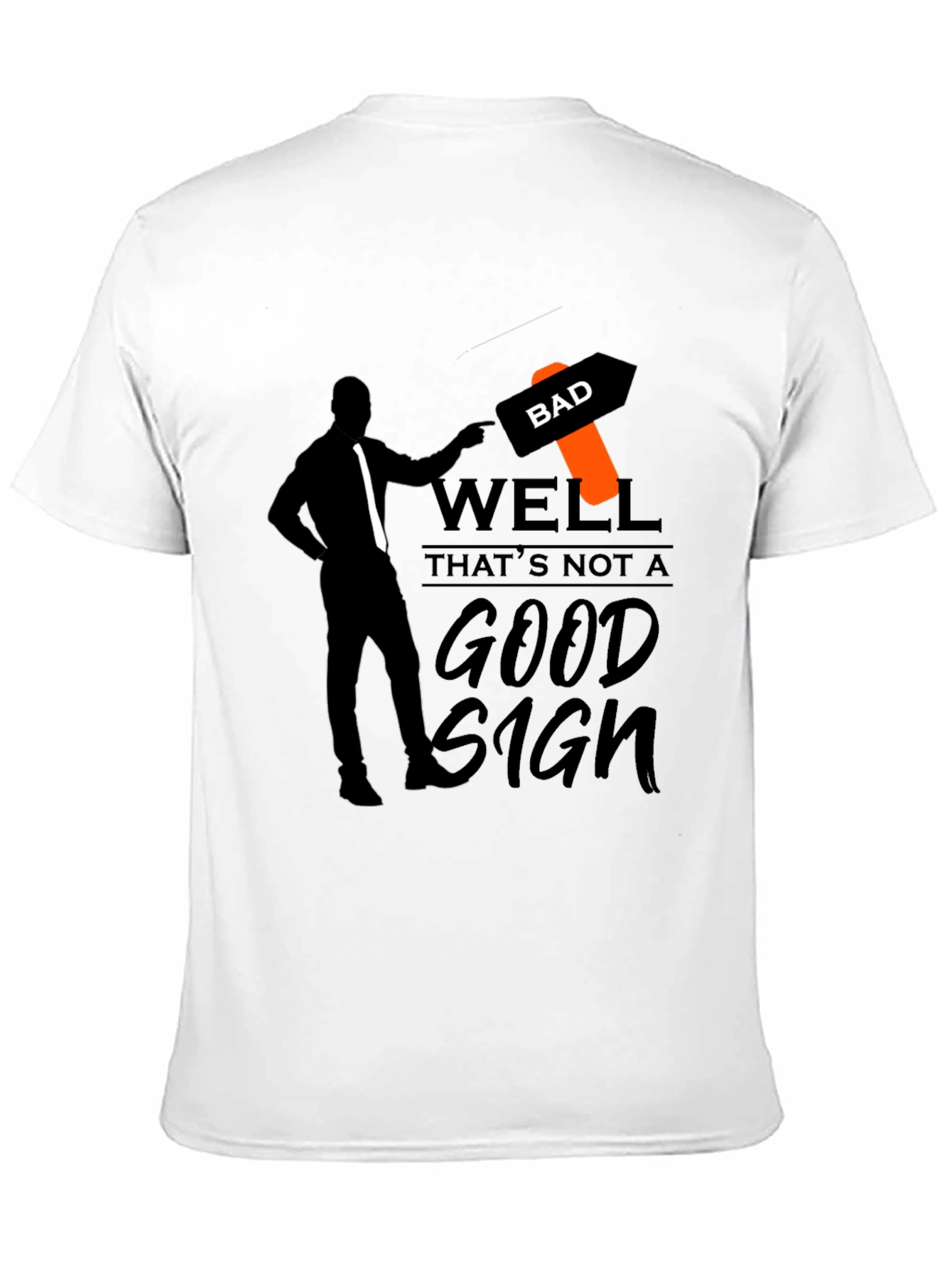 Black Well That's Not A Good Sign T-Shirt view 11