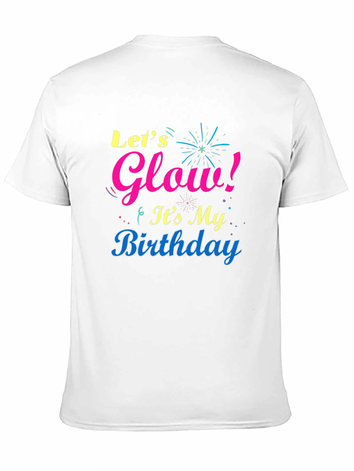 Let's Glow Birthday T-Shirt - 11