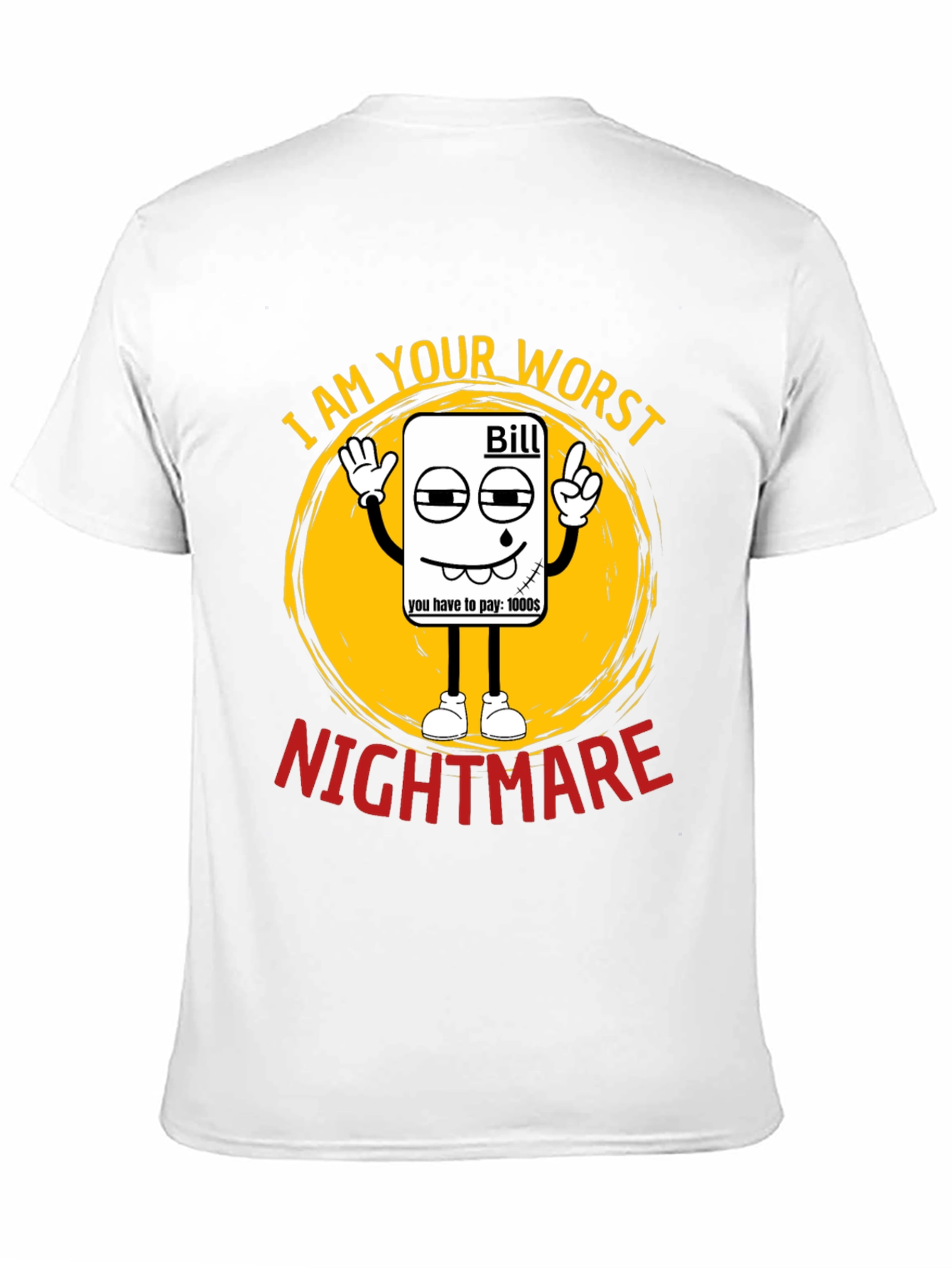 Black I Am Your Worst Nightmare Bill T-Shirt view 11