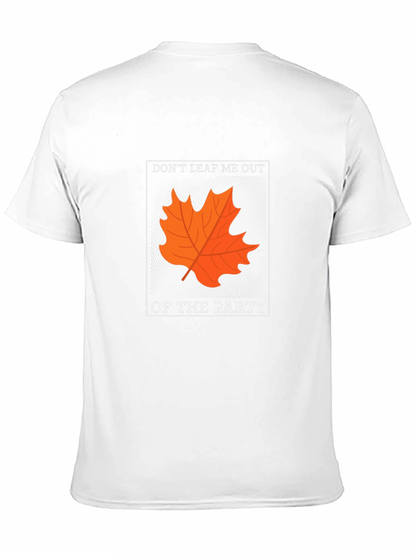 Black Don't Leaf Me Out T-Shirt - Autumn Pun Tee view 11