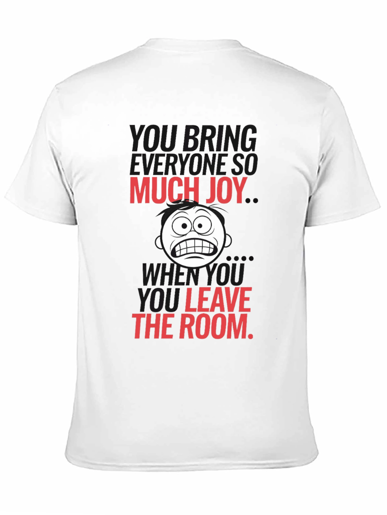 Black Humorous Graphic Tee - Much Joy When You Leave view 11