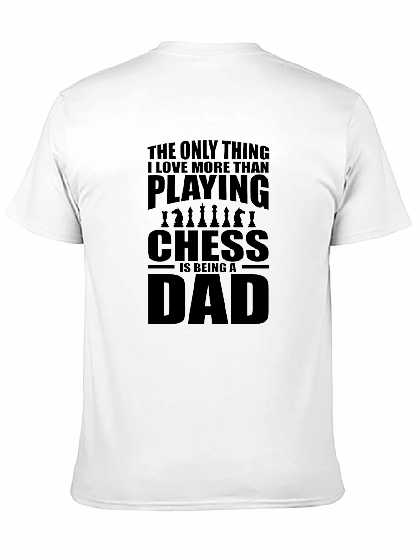 Black Chess Dad T-Shirt - Play Chess & Be a Dad view 11
