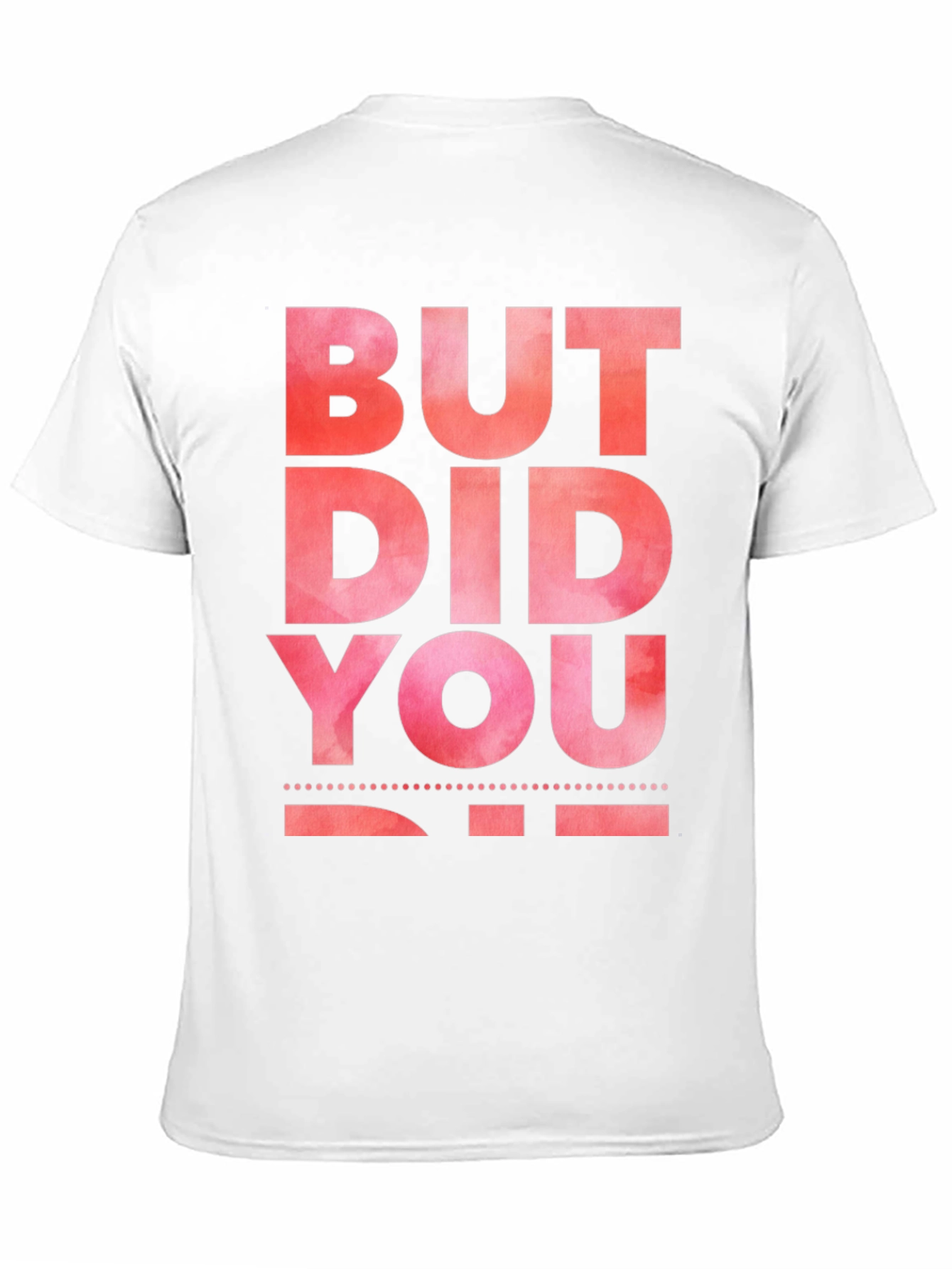 Black But Did You Die T-Shirt view 11