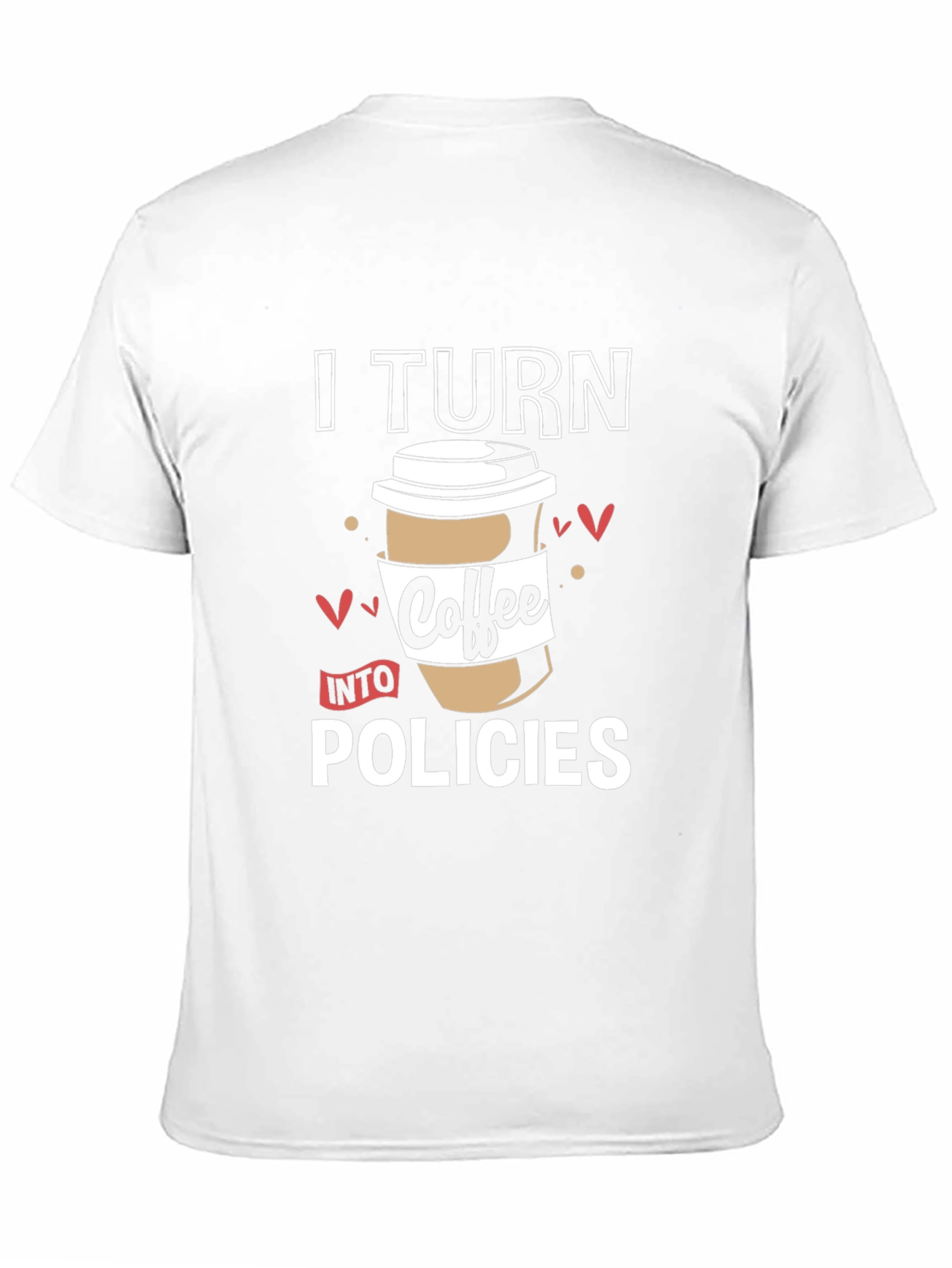 Black I Turn Coffee Into Policies Graphic T-Shirt view 11
