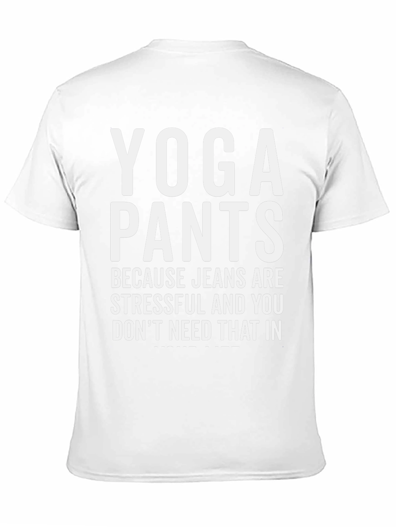 Black Yoga Pants T-Shirt - Because Jeans Are Stressful view 11