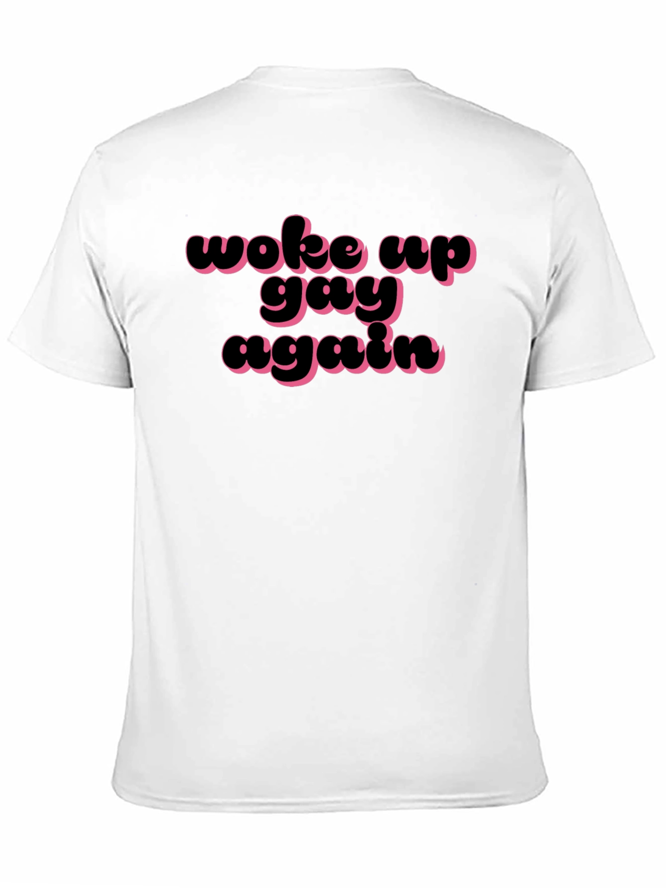Woke Up Gay Again T-Shirt - 11
