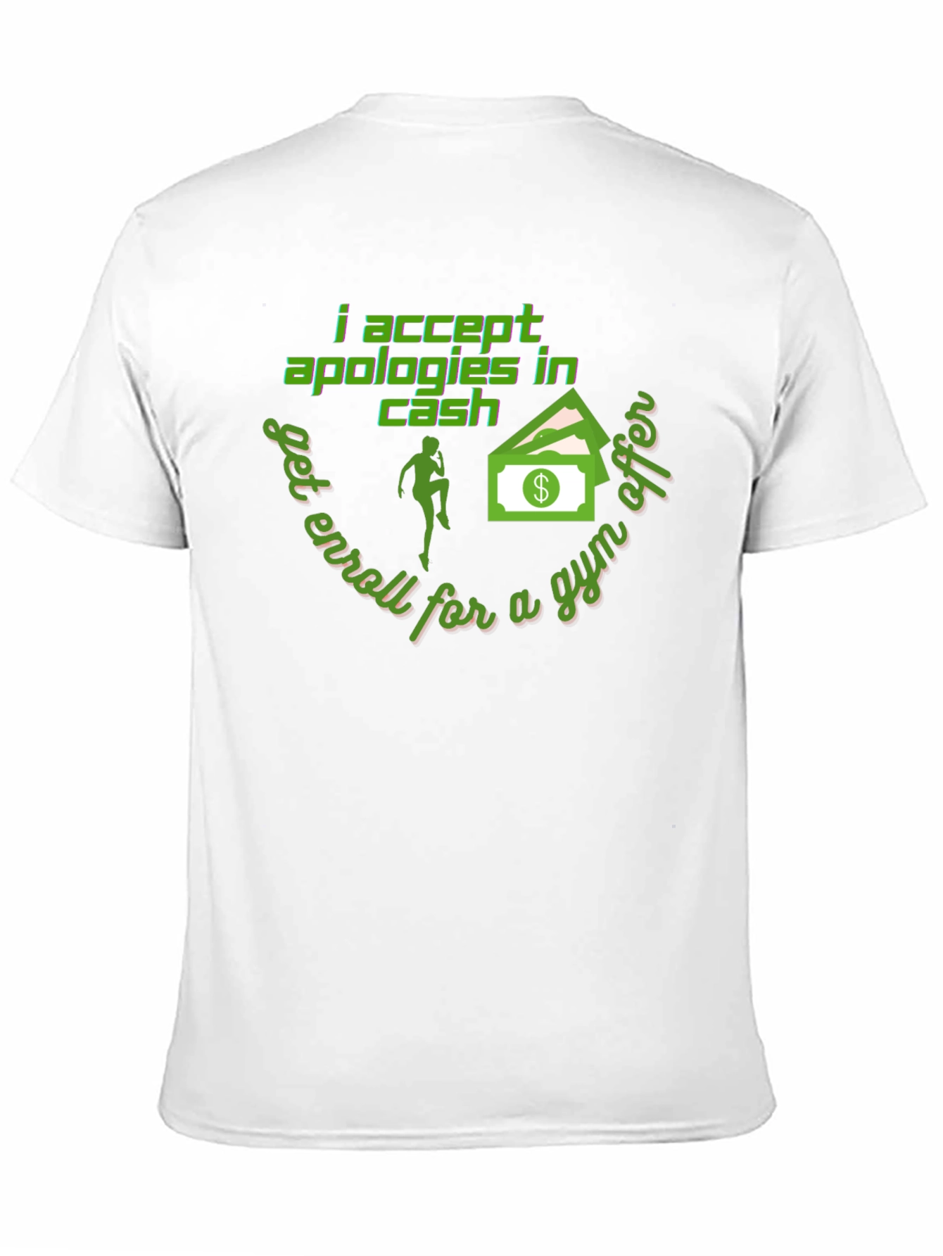 Black I Accept Apologies In Cash - Funny Gym T-Shirt view 11