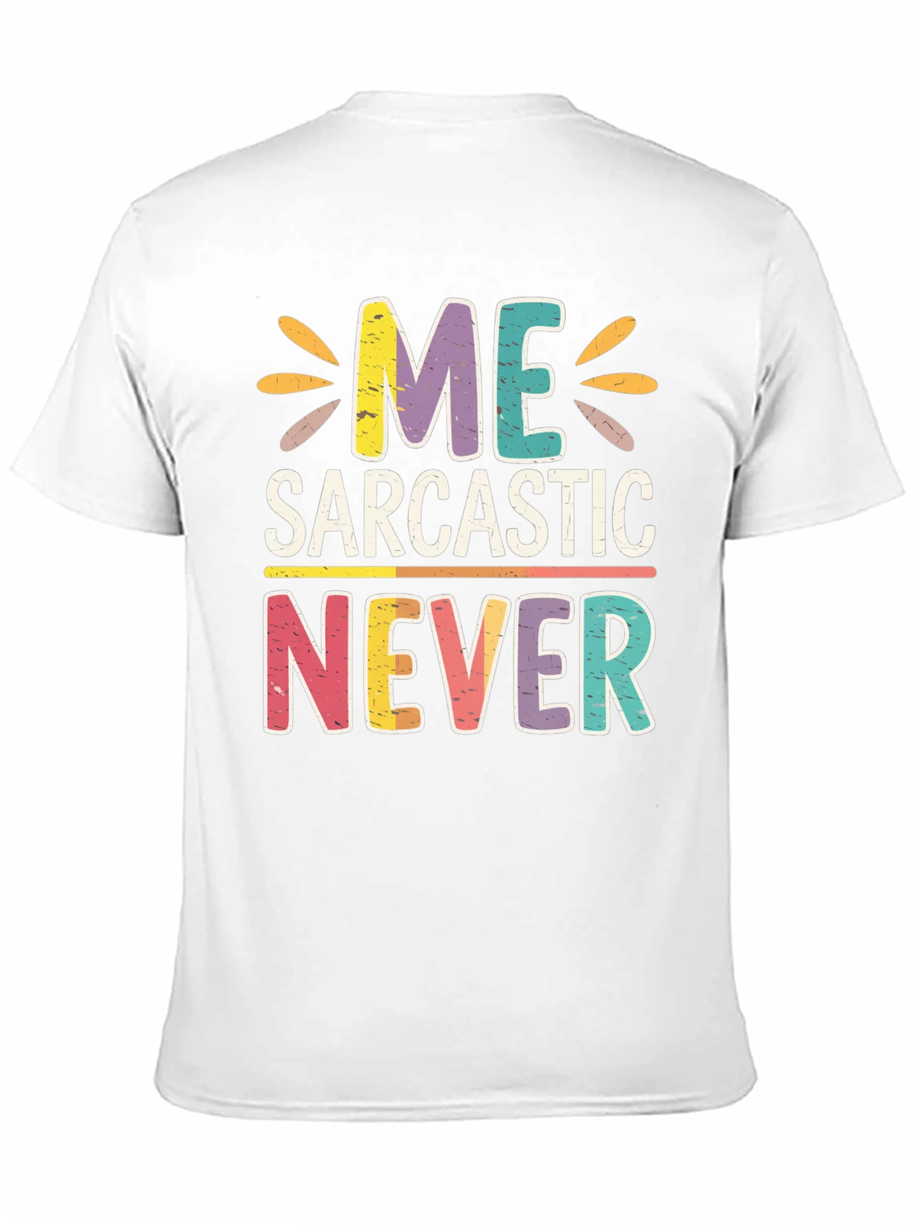 Black Me Sarcastic Never Graphic T-Shirt view 11