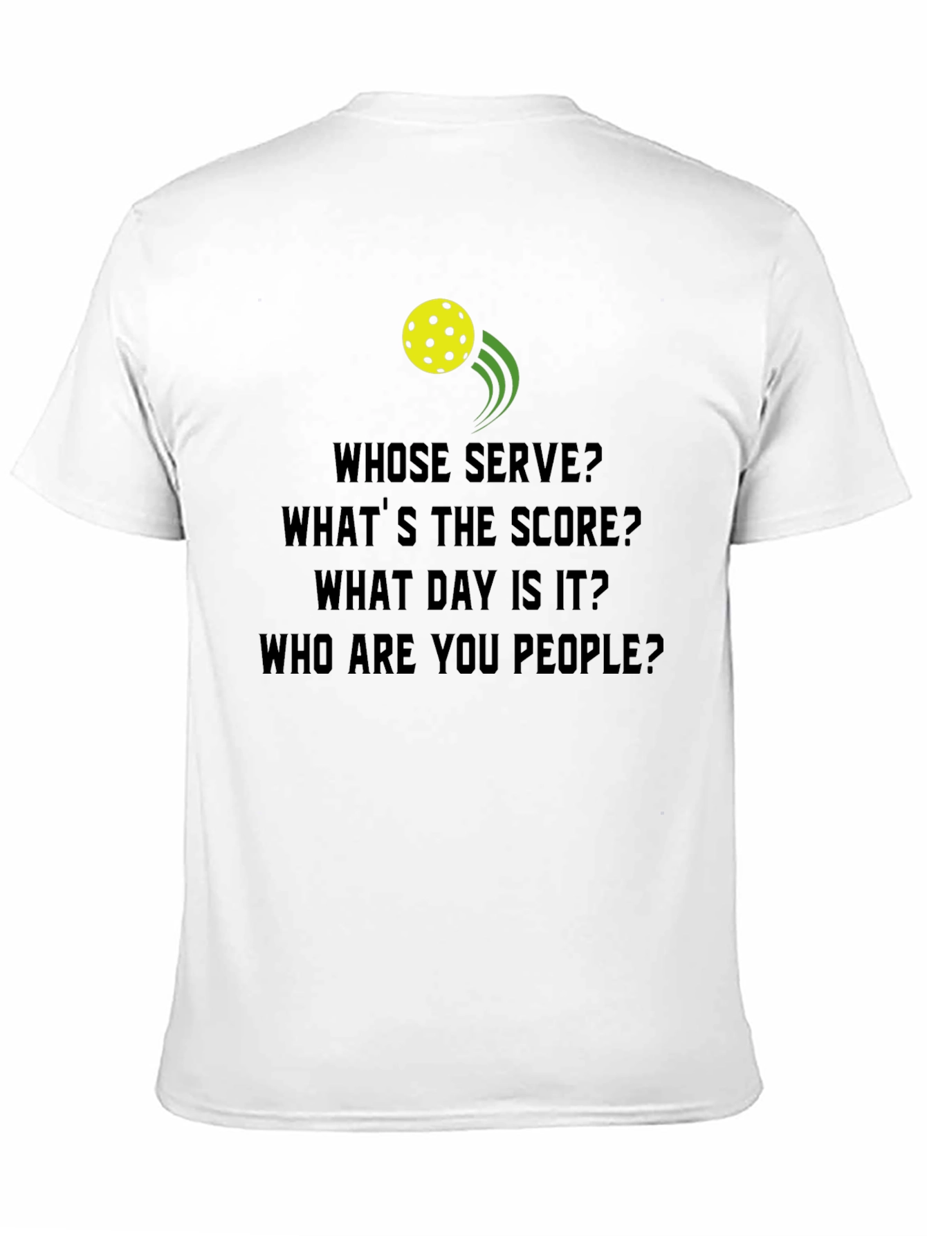 Black Pickleball T-Shirt: Whose Serve? Funny Player Tee view 11