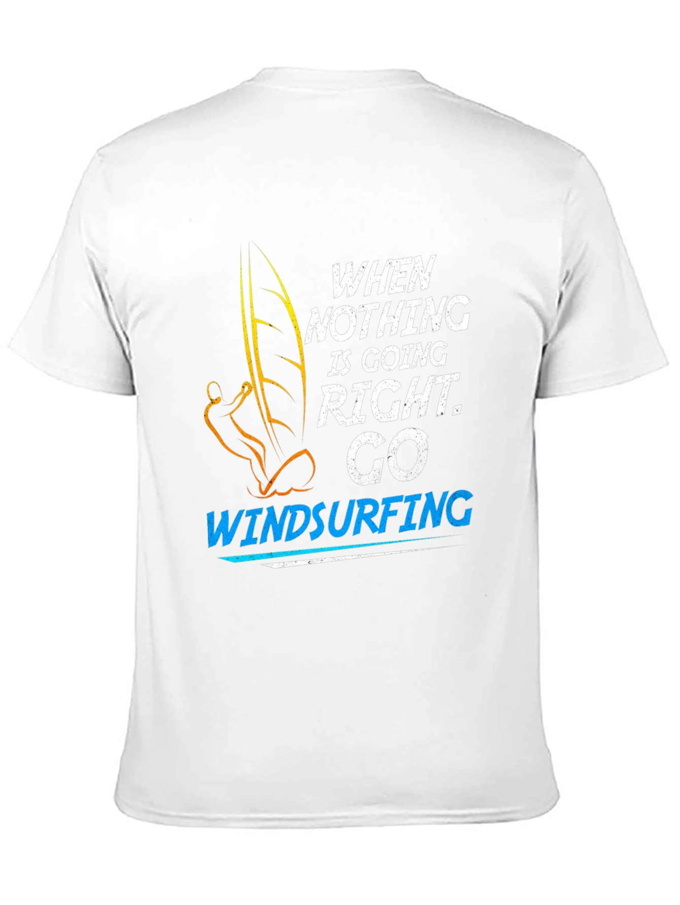 Black Windsurfing T-Shirt: When Nothing is Going Right, Go Windsurfing view 11