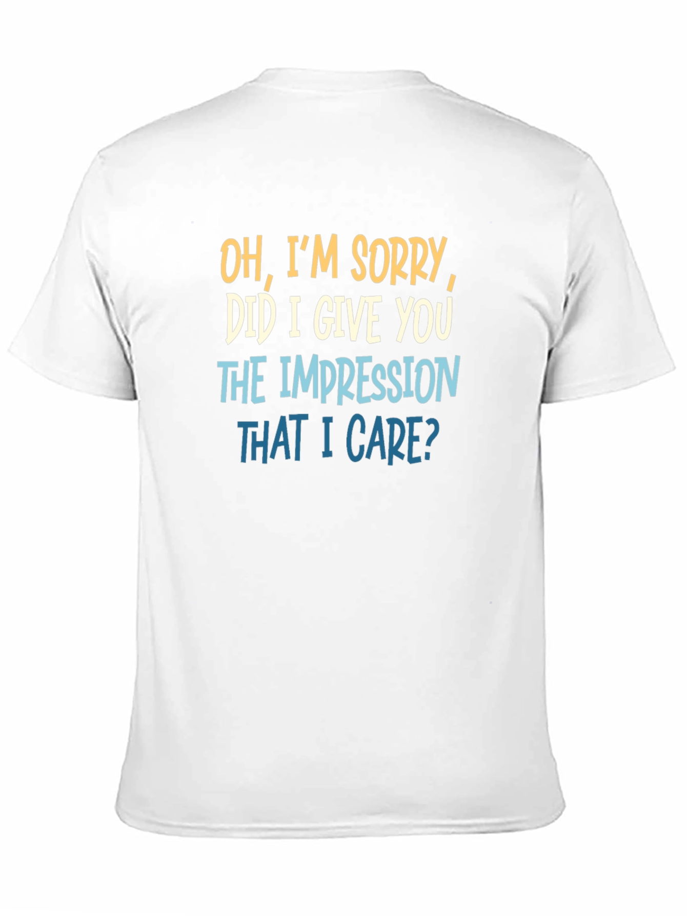 Black Funny Sarcastic Graphic T-Shirt - Did I Give You the Impression view 11
