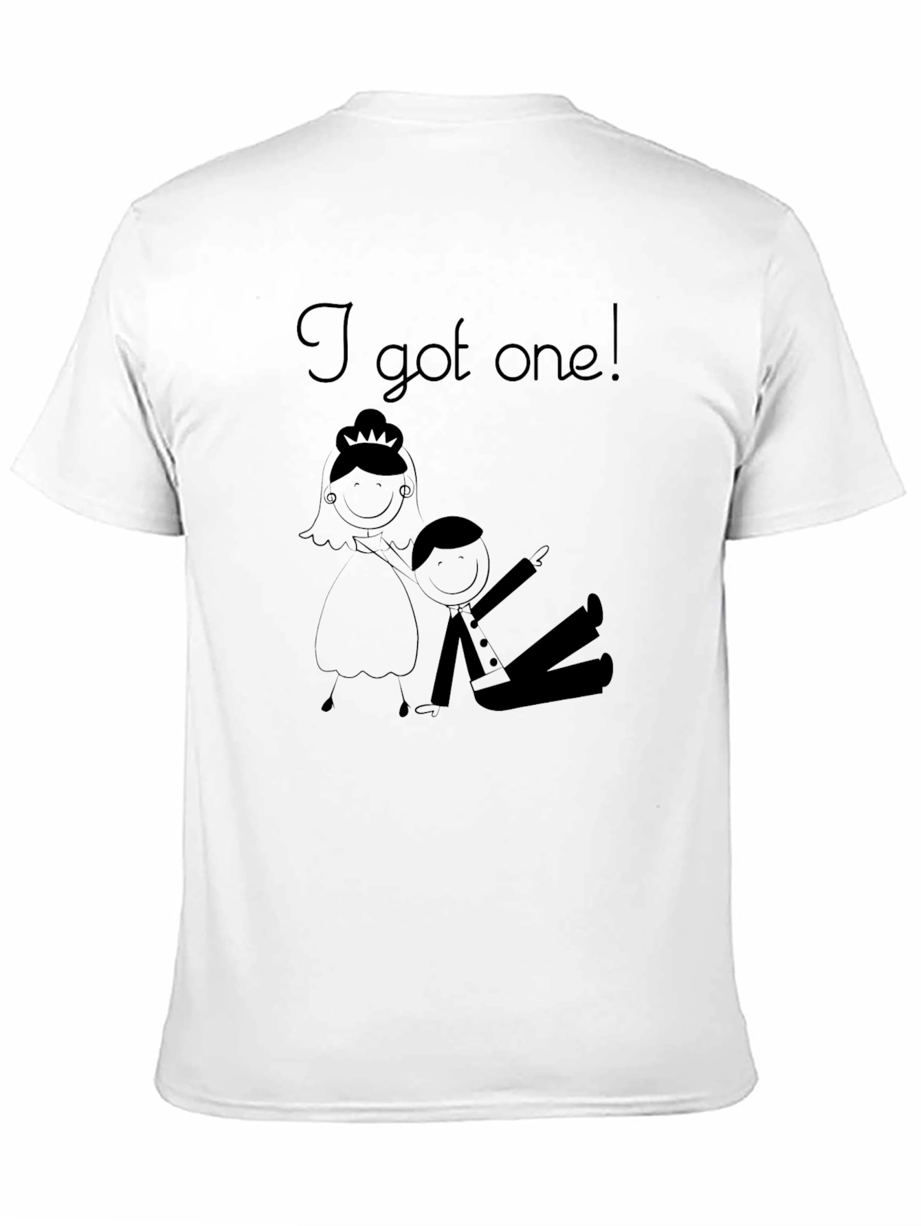 Black Funny I Got One! Wedding T-Shirt Bride Groom Humor view 11