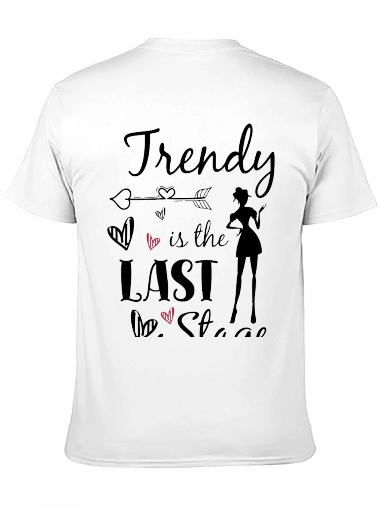 Black Trendy is the Last Stage T-Shirt view 11
