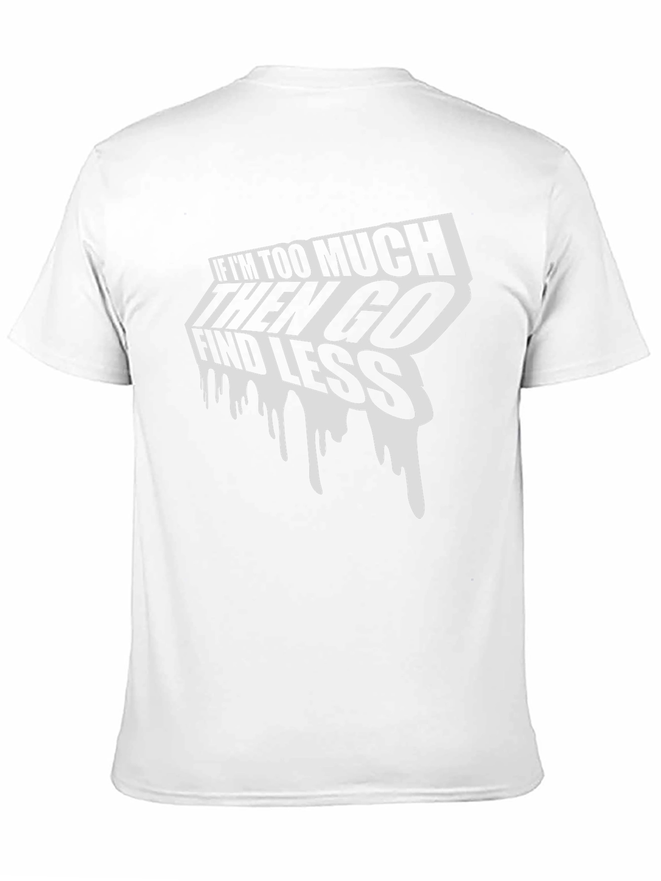 Black Edgy Graphic Tee: If I'm Too Much Find Less view 11