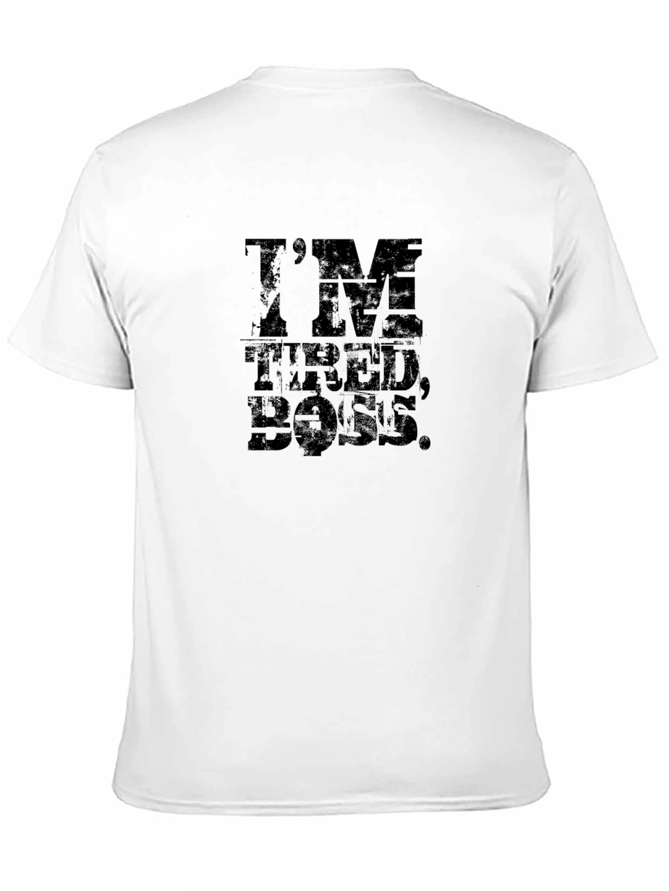 Black I'm Tired, Boss. Graphic T-Shirt view 11