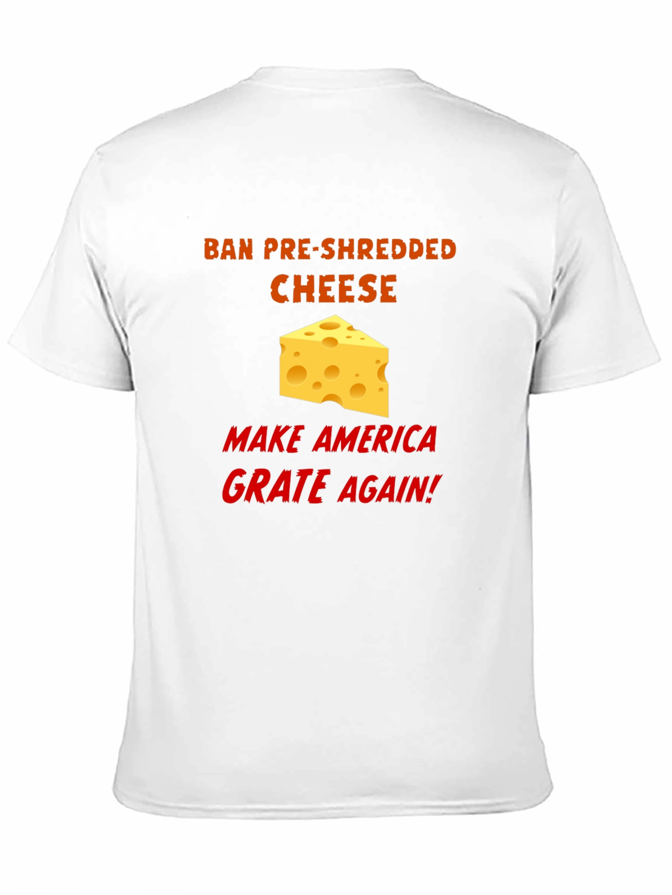Black Ban Pre-Shredded Cheese T-Shirt - Make America Grate Again! view 11