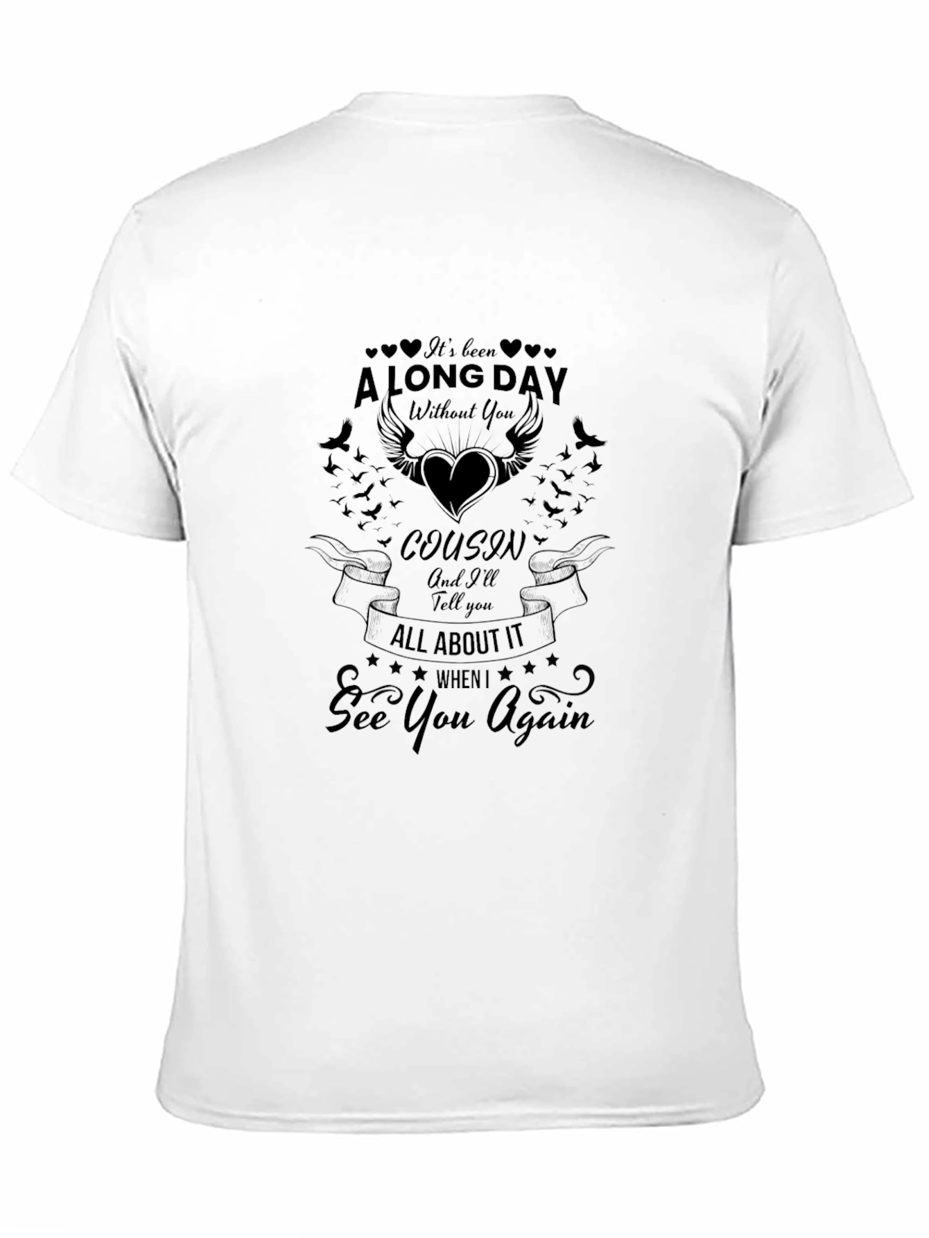 Cousin Memorial T-Shirt See You Again Tribute - 11