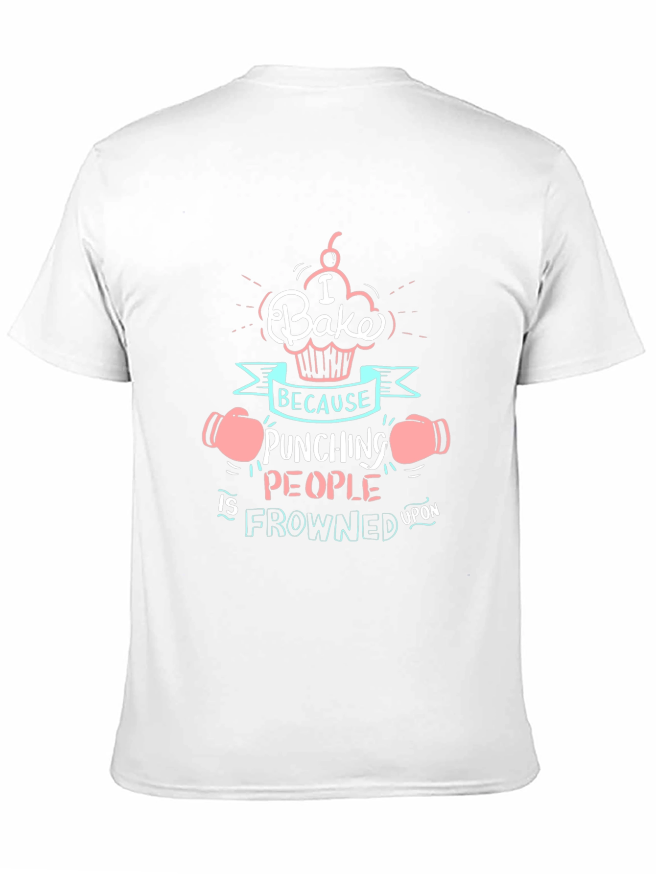 I Bake Because Punching People Tee - 11