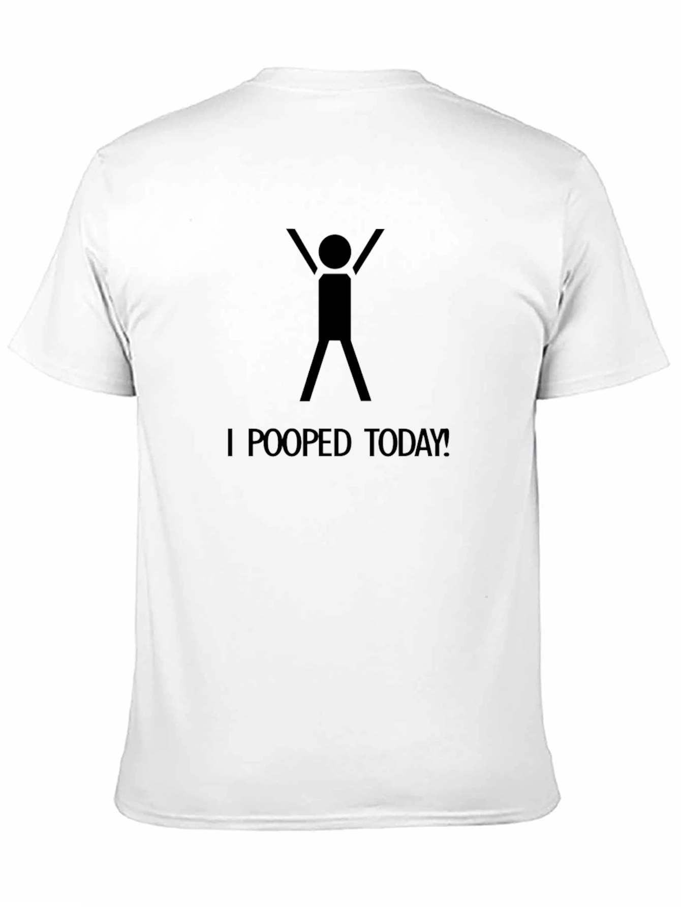 Black I Pooped Today T-Shirt - Funny Humor Tee view 11