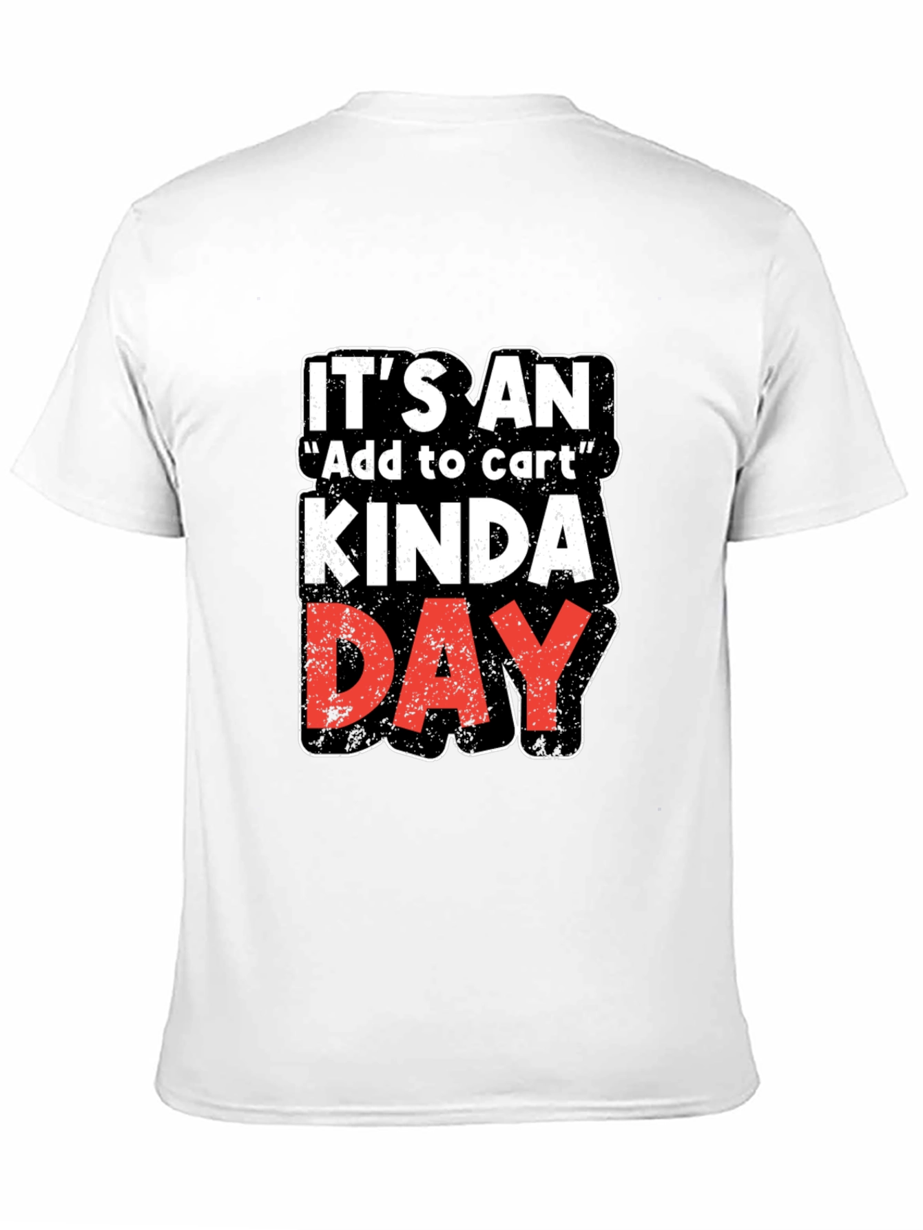 Black It's an Add to Cart Kinda Day Black T-Shirt view 11