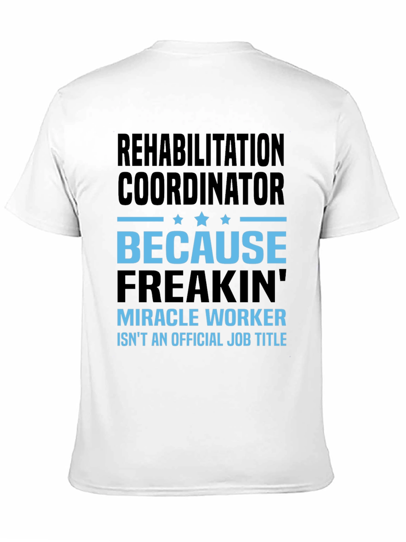 Black Rehabilitation Coordinator T-Shirt view 11