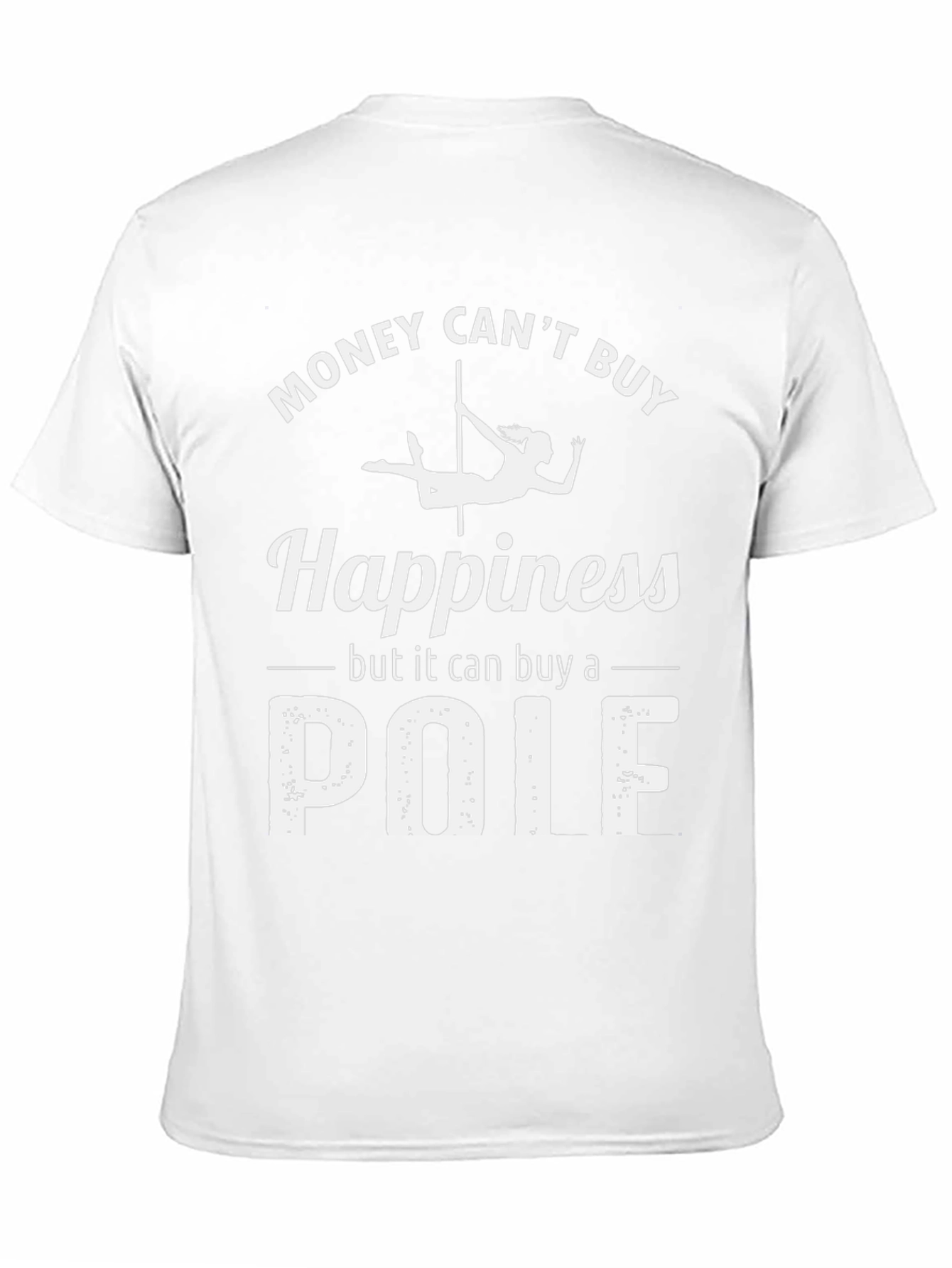 Black Money Can't Buy Happiness Pole Dancing T-Shirt view 11