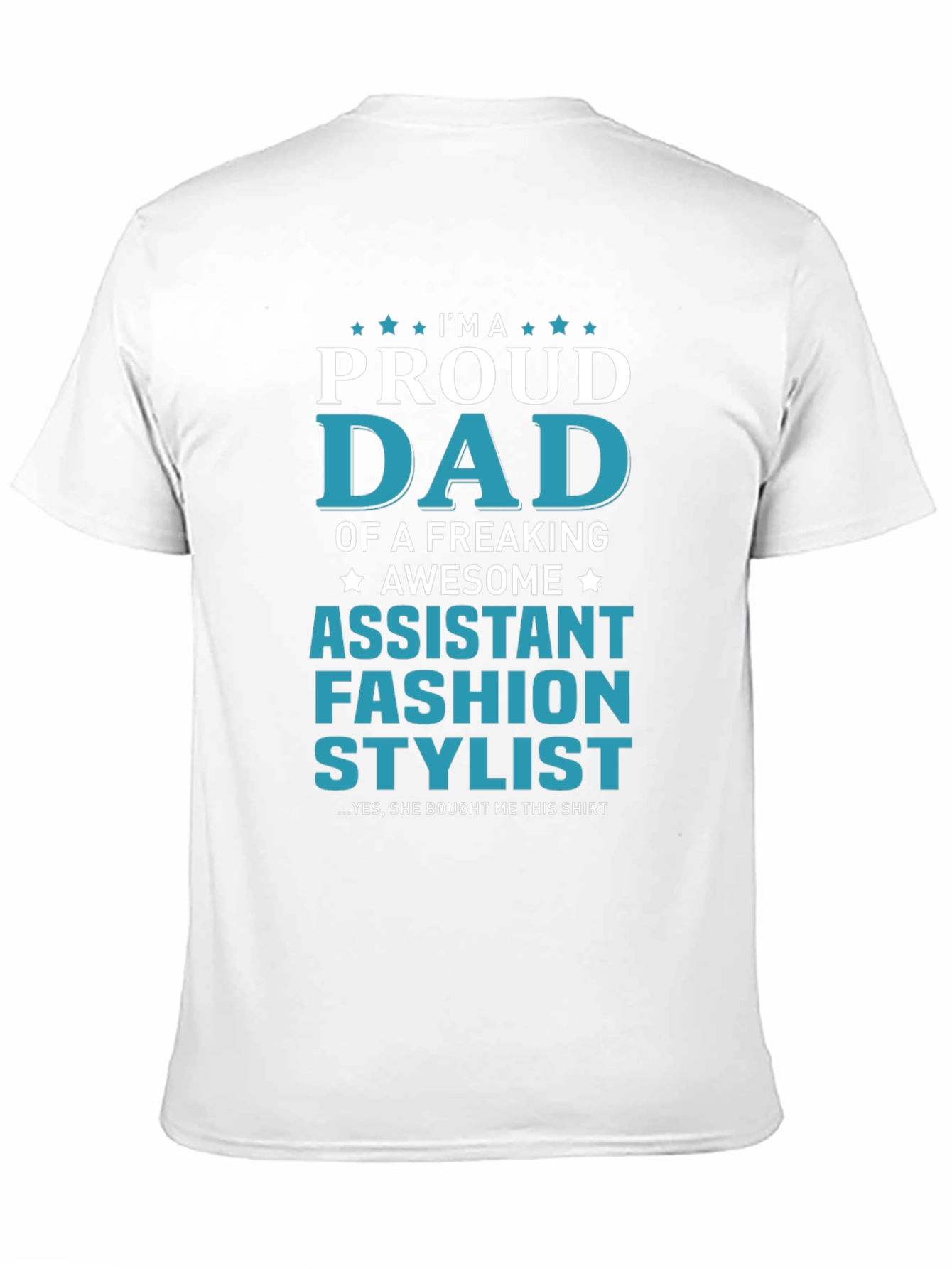 Black Proud Dad Assistant Fashion Stylist Graphic T-Shirt view 11