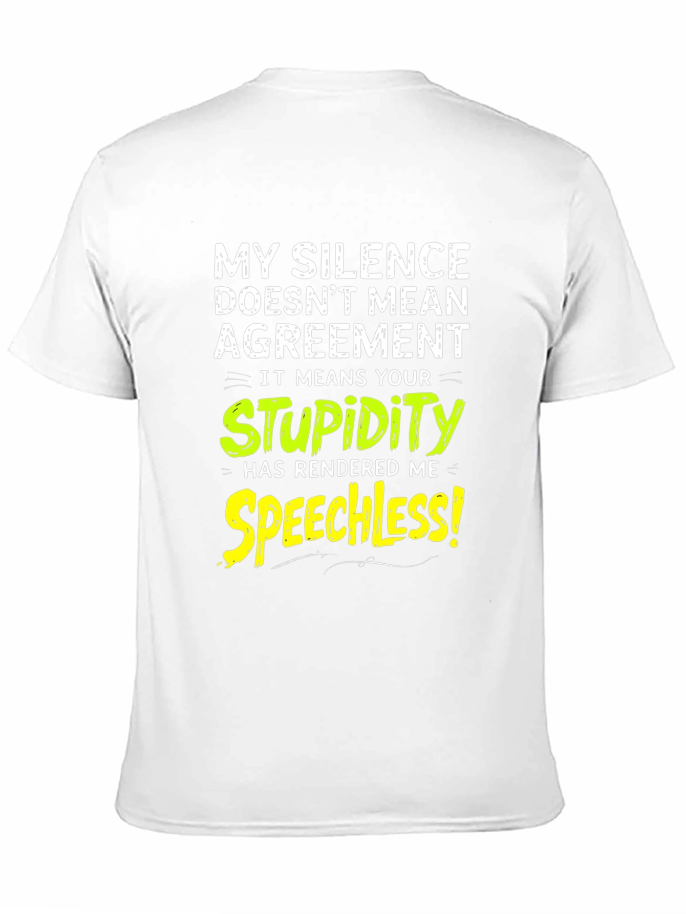 Black Funny Silence Means Stupidity Graphic T-Shirt view 11