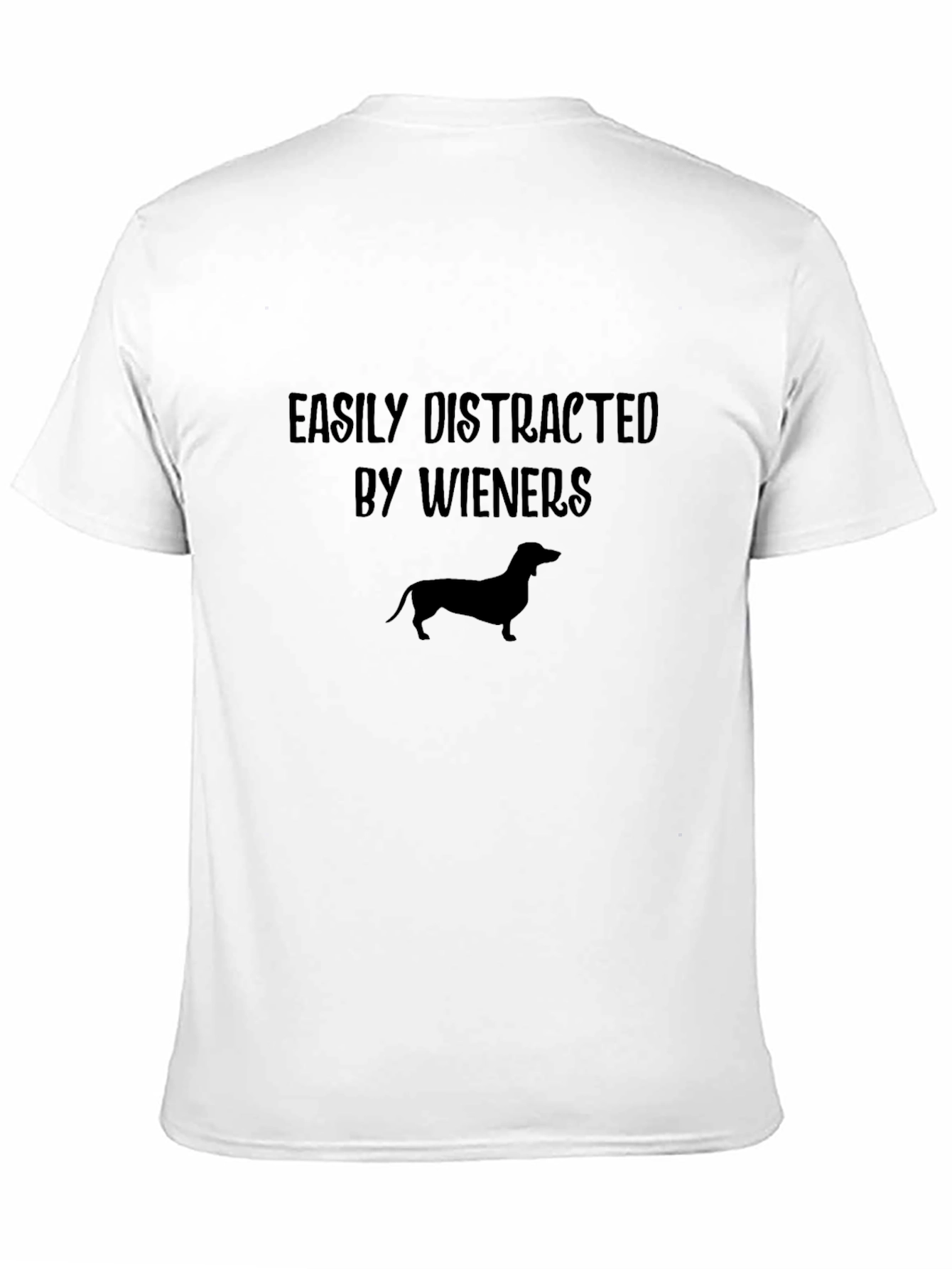 Easily Distracted By Wieners Dachshund T-Shirt - 11