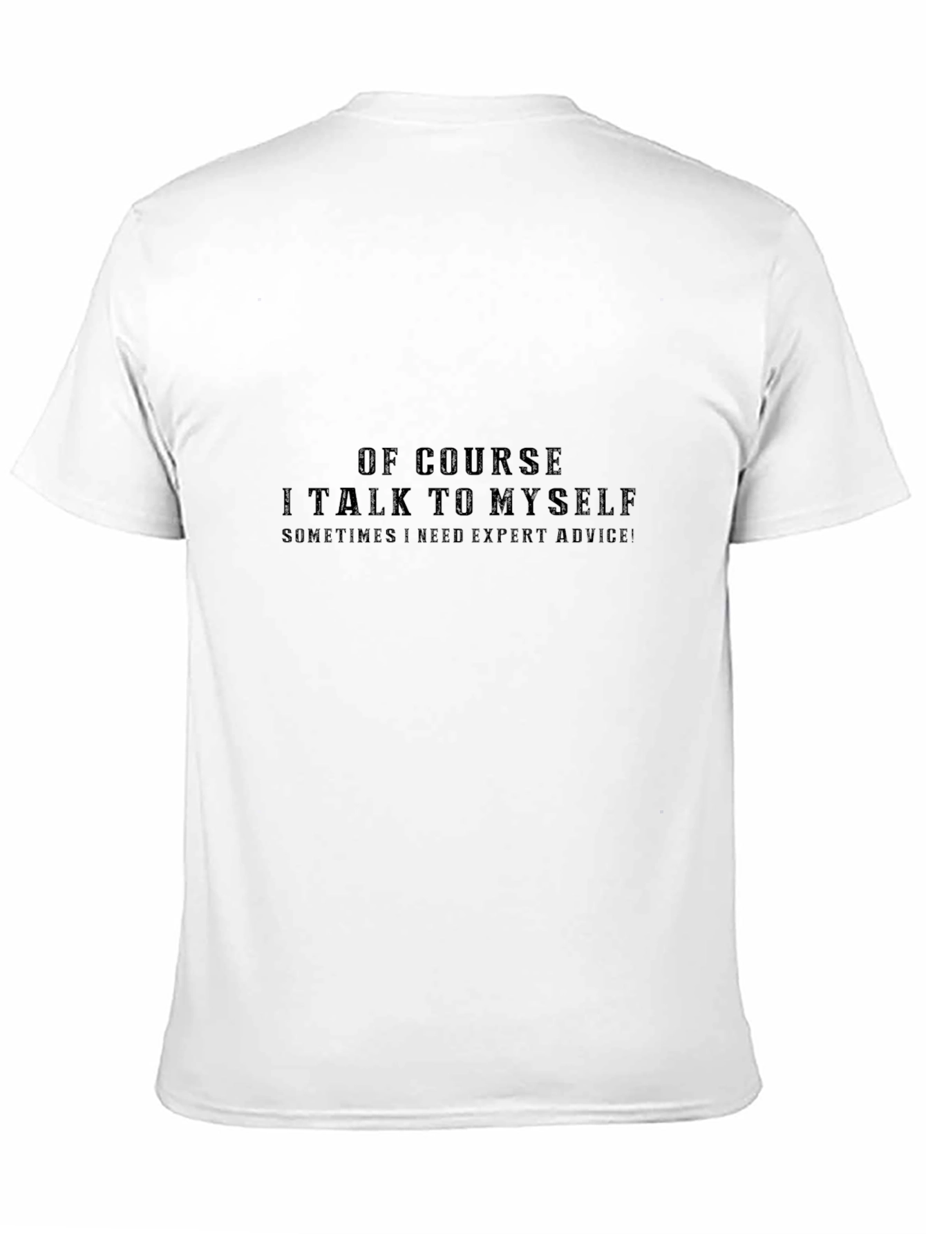 Black Funny Sarcastic Black T-Shirt - Expert Advice view 11
