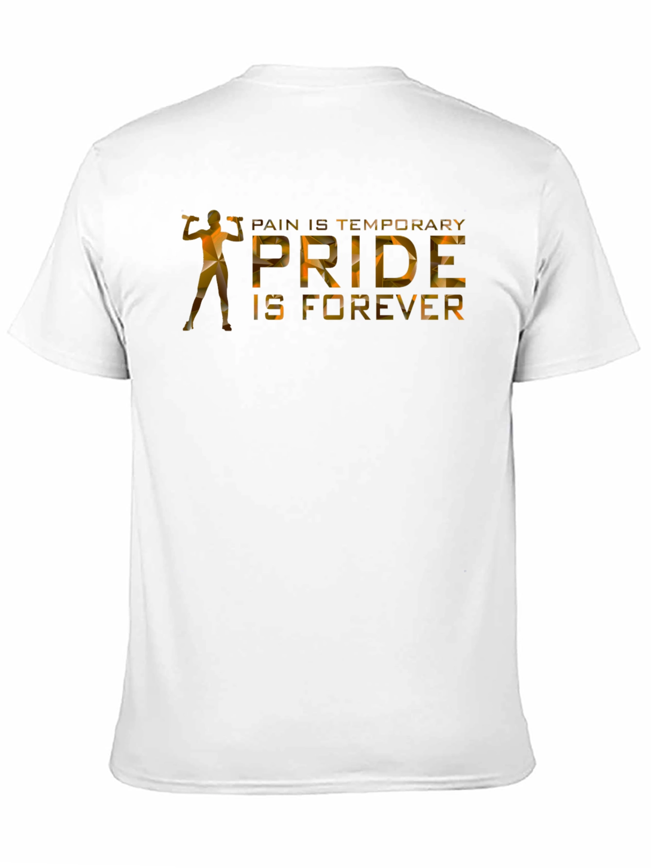 Motivational Gym T-Shirt - Pain is Temporary, Pride is Forever - 11