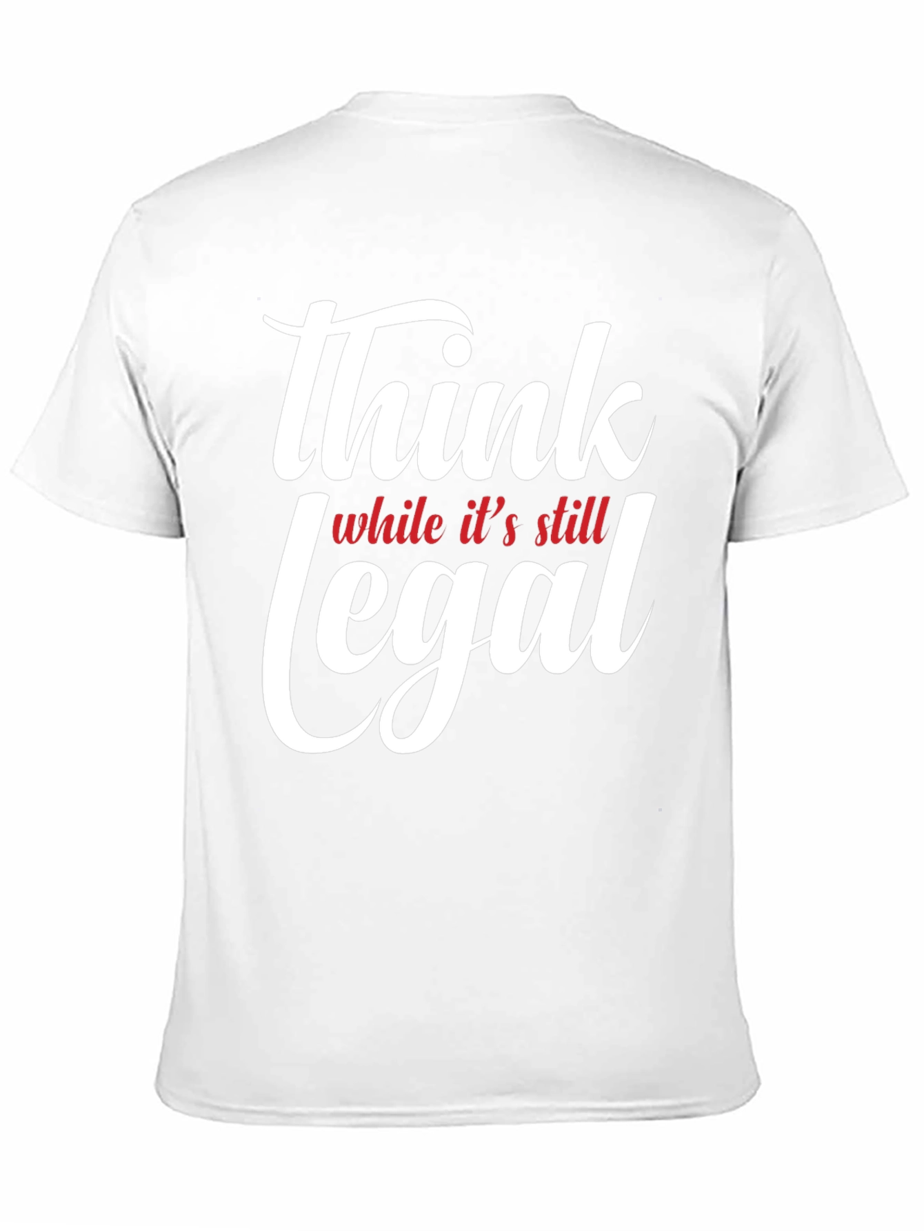 Black Think While It's Still Legal T-Shirt view 11
