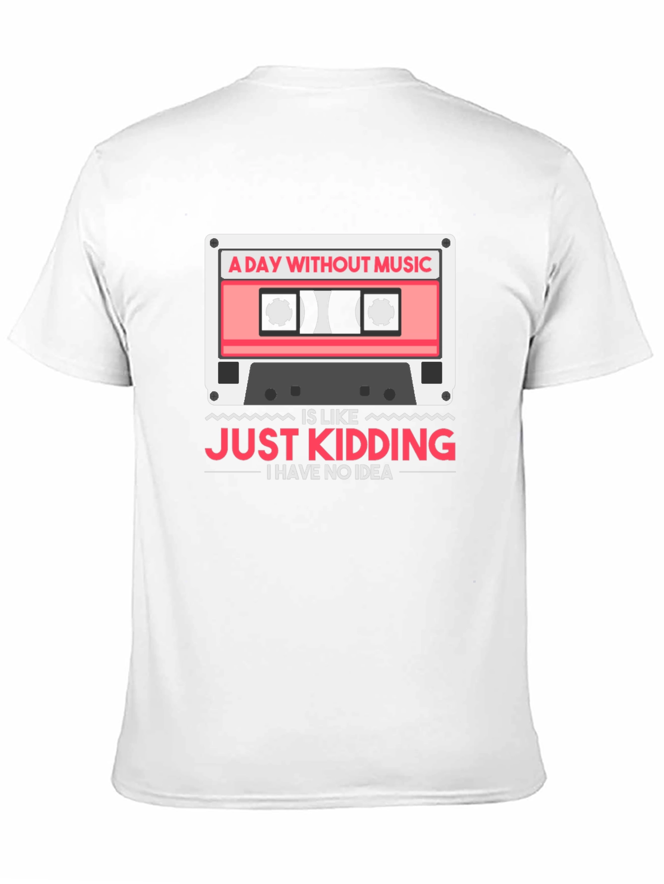 Black Music Lover T-Shirt: A Day Without Music - Just Kidding view 11