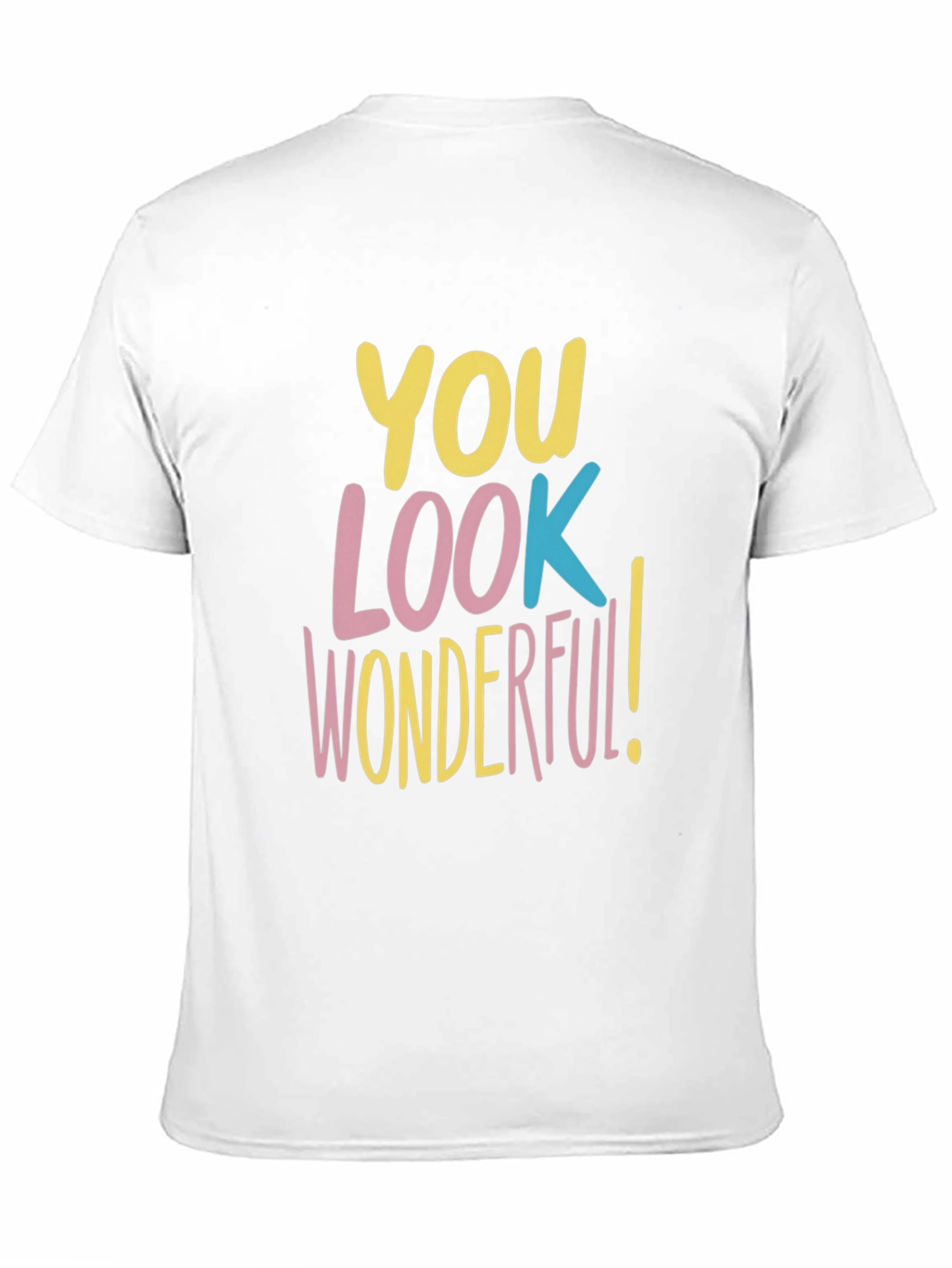 Black You Look Wonderful T-Shirt - Trendy Graphic Tee view 11