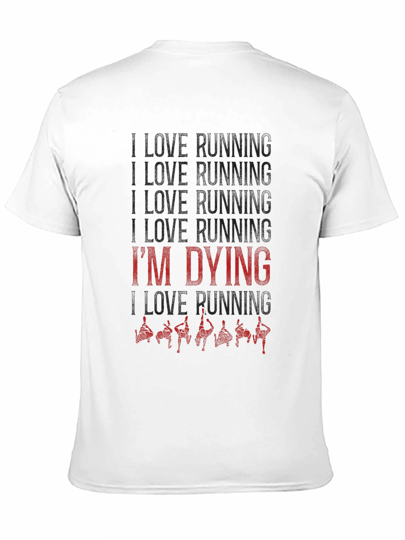 Black I Love Running I'm Dying T-Shirt view 11