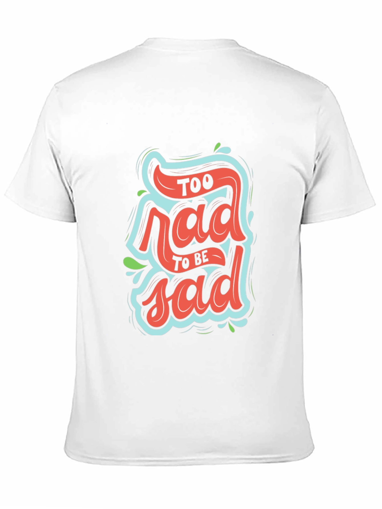 Black Too Rad To Be Sad Graphic T-Shirt view 11