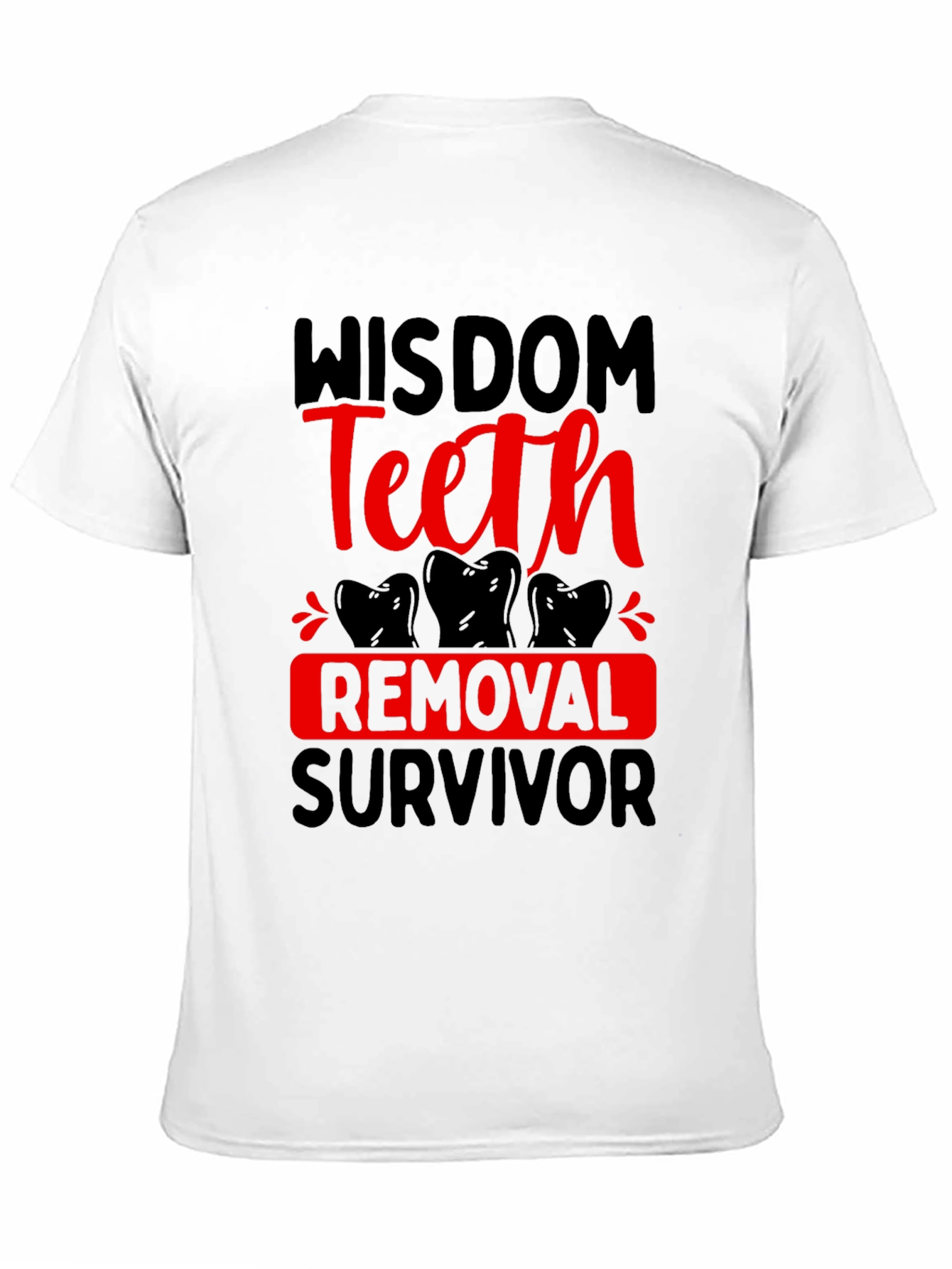 Black Wisdom Teeth Removal Survivor T-Shirt view 11