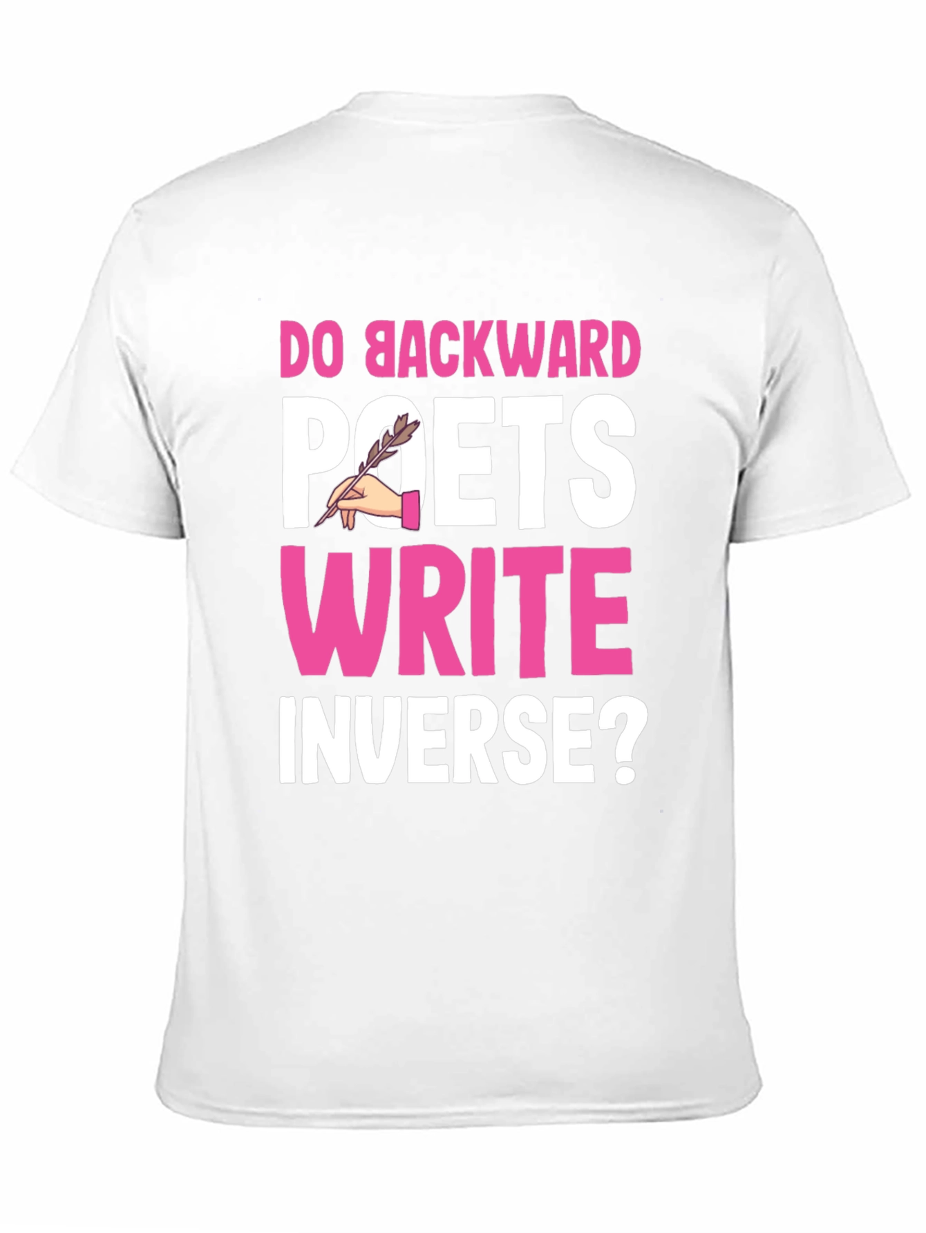 Black Do Backward Poets Write Inverse? Graphic T-Shirt view 11