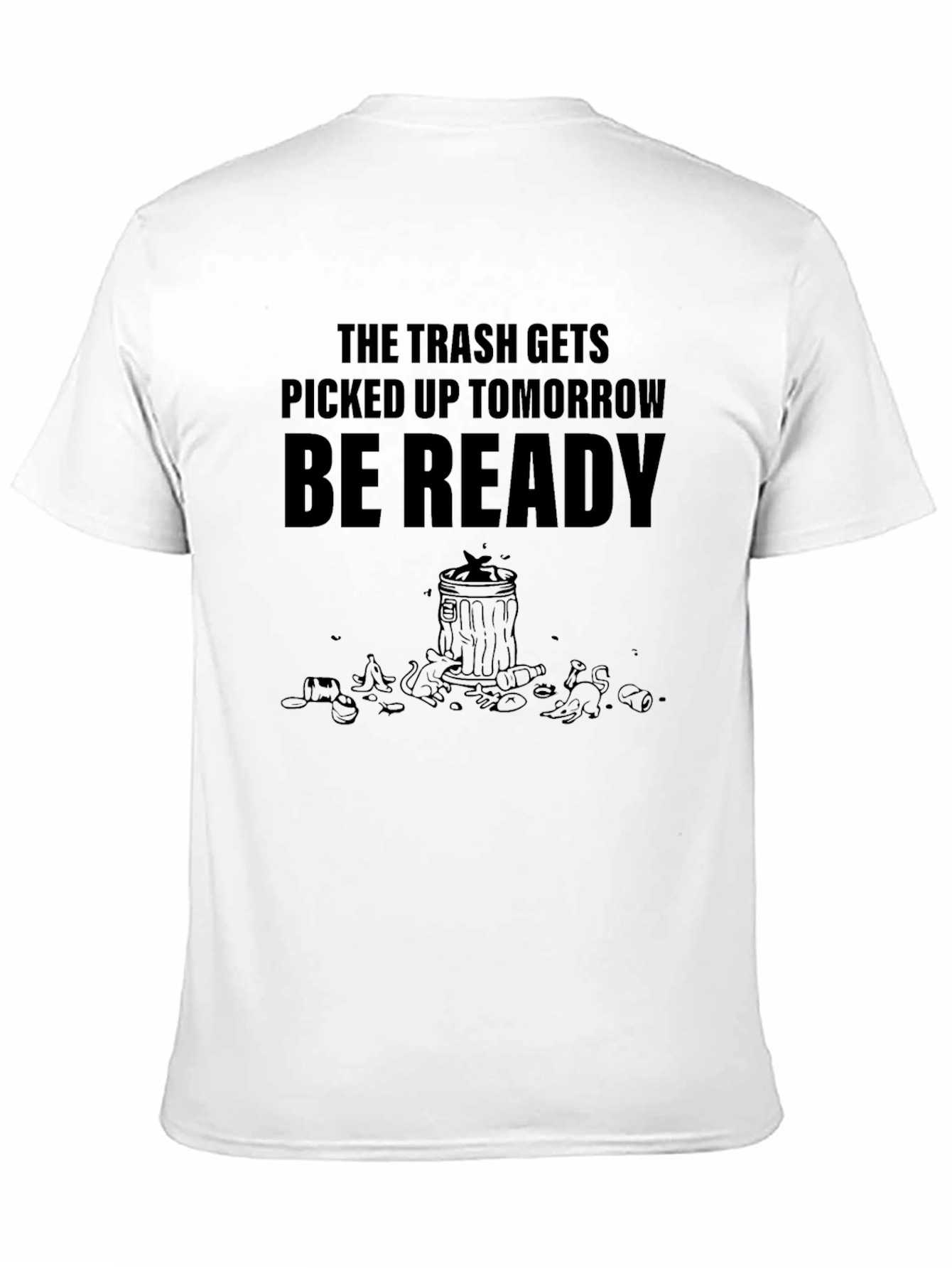 Black Trash Pick-Up T-Shirt - Be Ready Tomorrow view 11