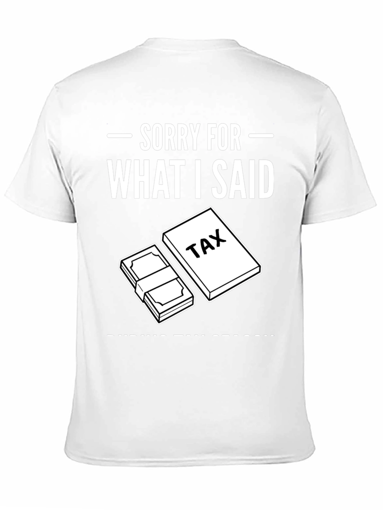 Black Sorry For What I Said T-Shirt view 11