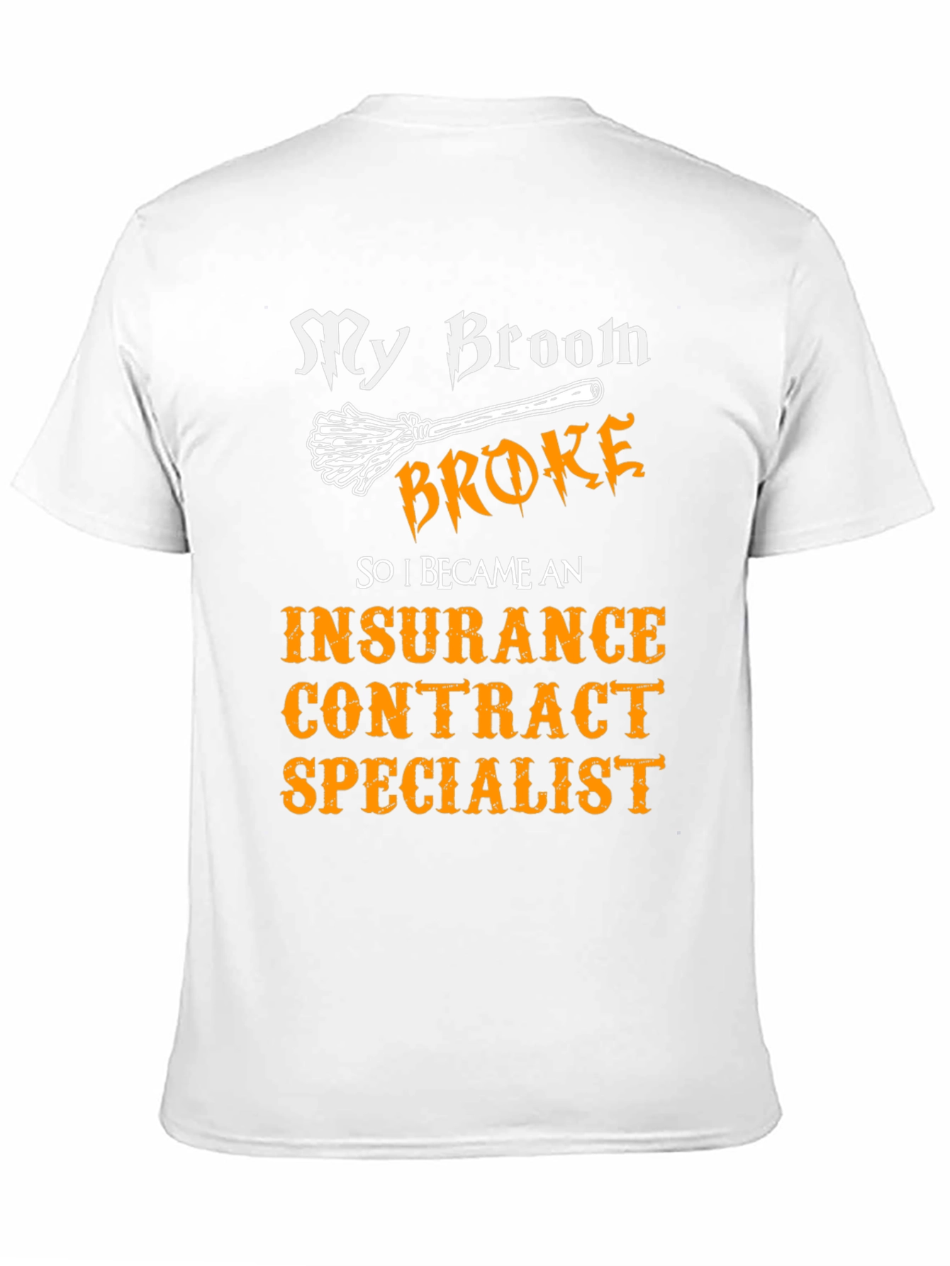 Black Insurance Contract Specialist T-Shirt - My Broom Broke view 11