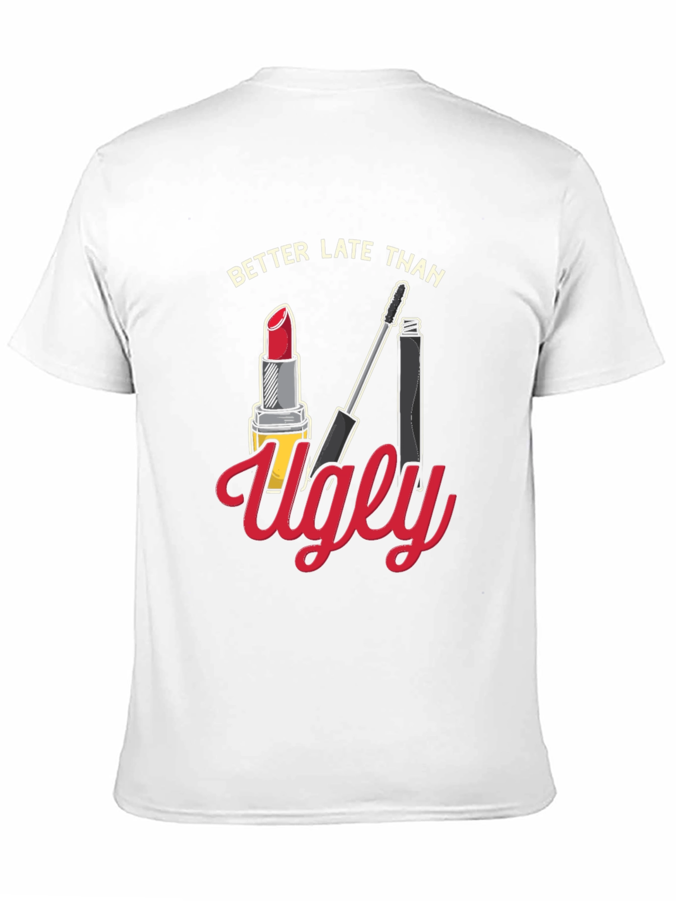 Black Better Late Than Ugly Graphic Tee view 11