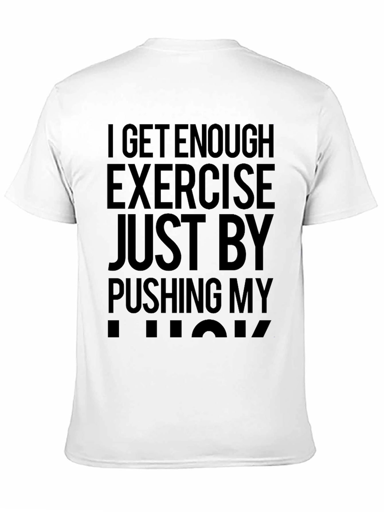 Black Funny Exercise T-Shirt: Pushing My Luck Graphic Tee view 11