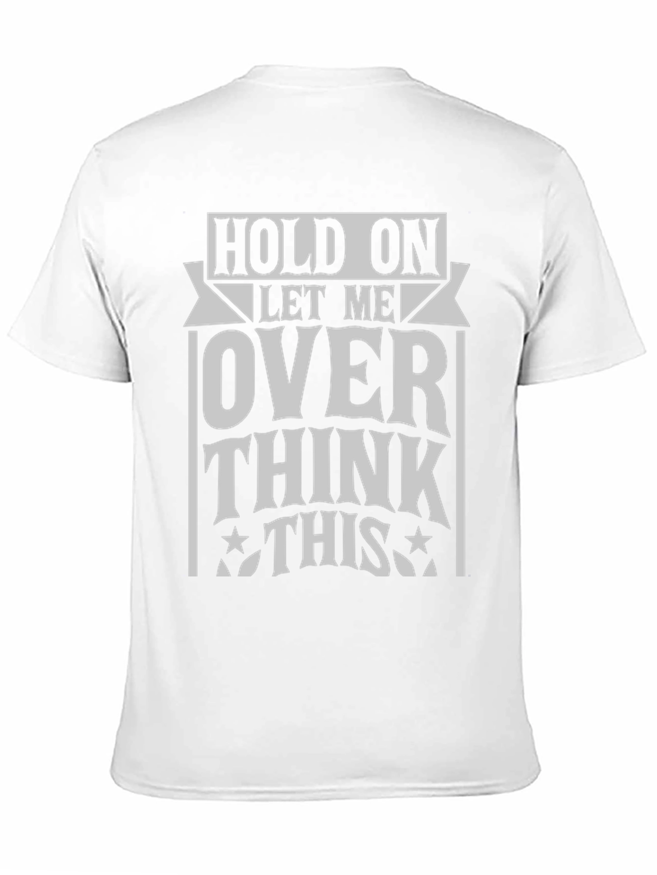 Black Hold On Overthink This T-Shirt view 11