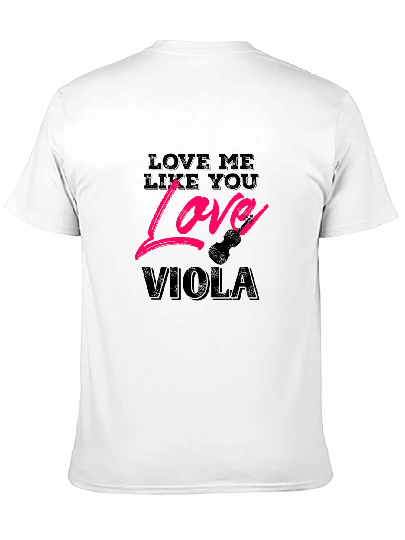 Black Love Me Like You Love Viola T-Shirt view 11