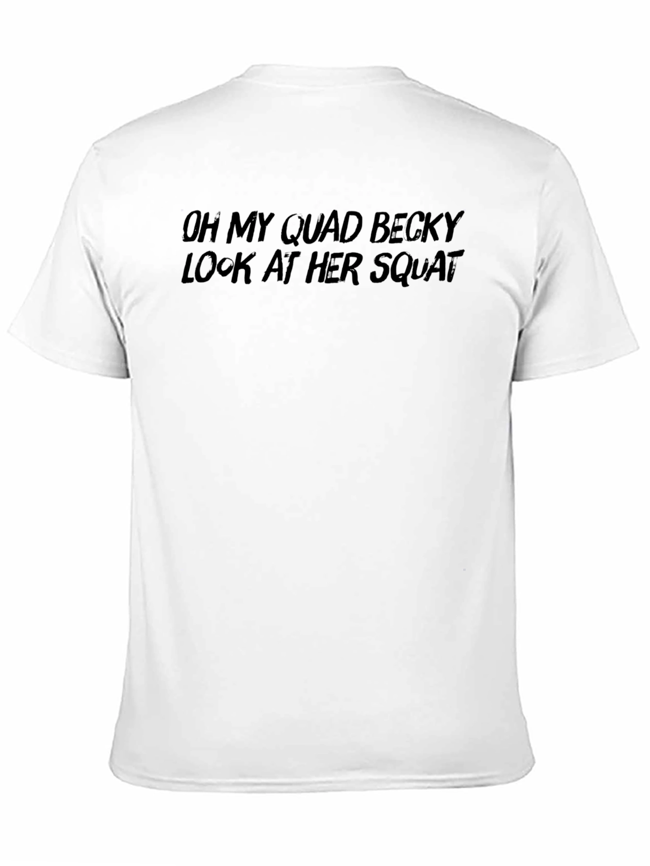 Black Oh My Quad Becky T-Shirt - Funny Workout Gym Tee view 11