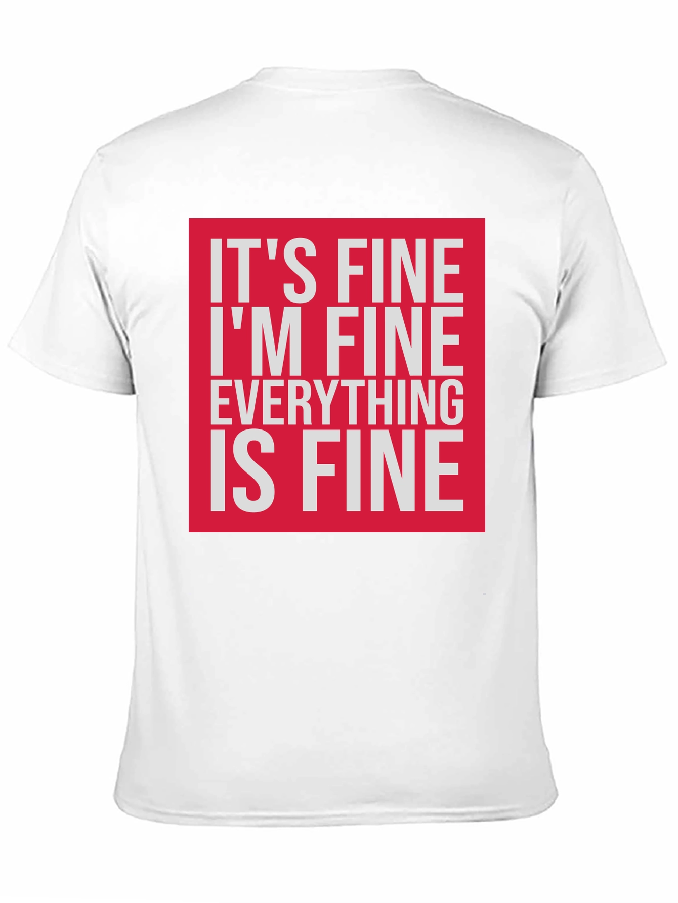 Black It's Fine I'm Fine Everything is Fine T-Shirt view 11