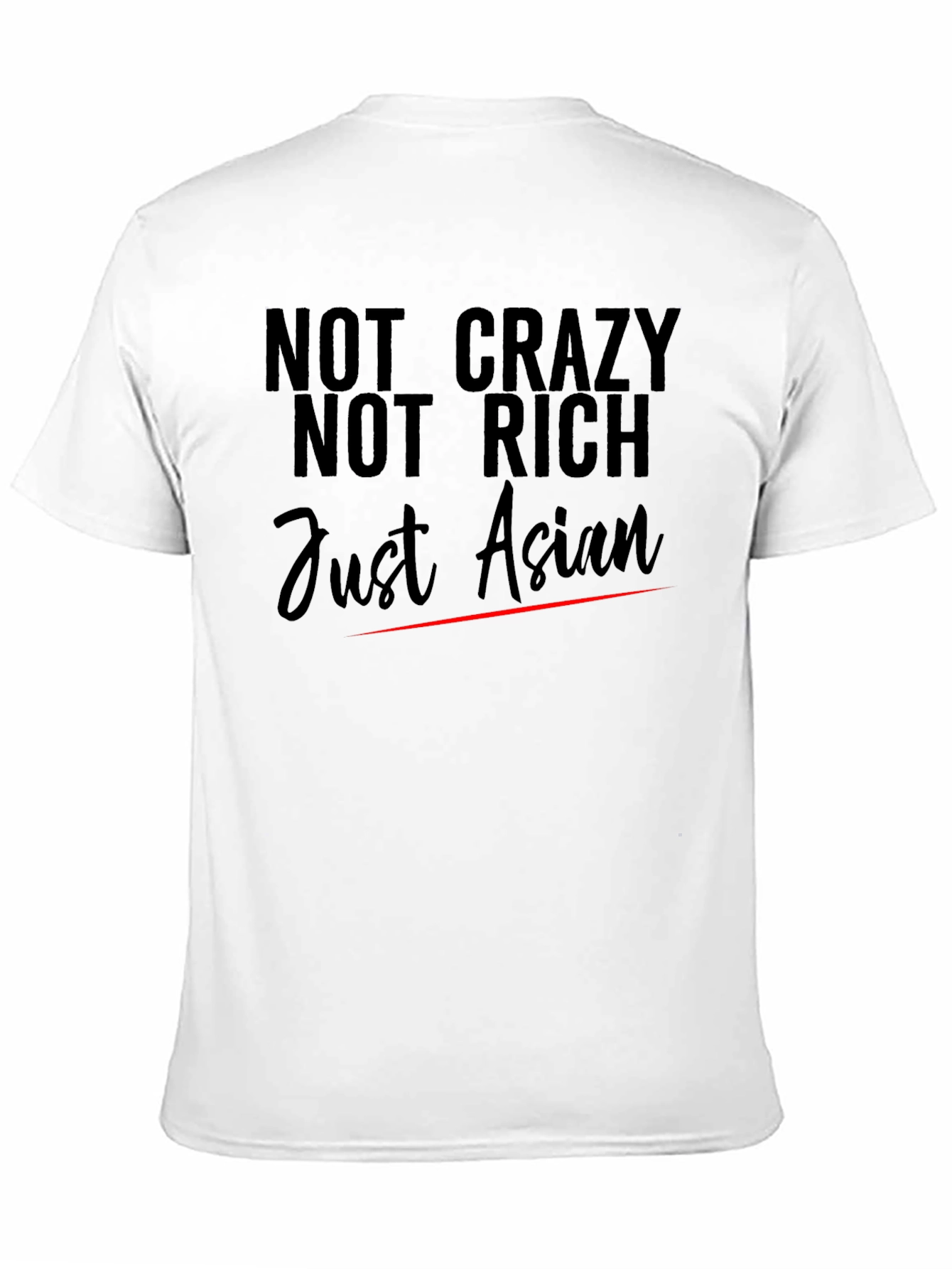 Black Not Crazy Not Rich Just Asian T-Shirt view 11