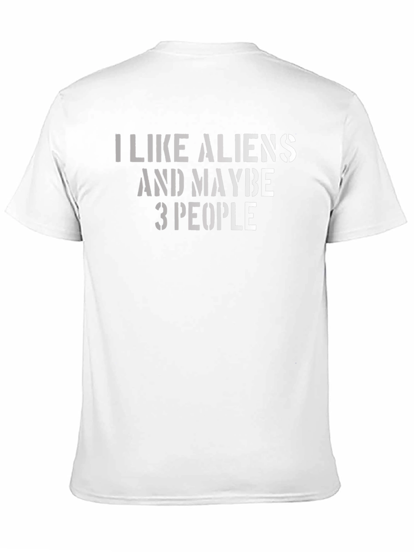 Black I Like Aliens and Maybe 3 People T-Shirt view 11