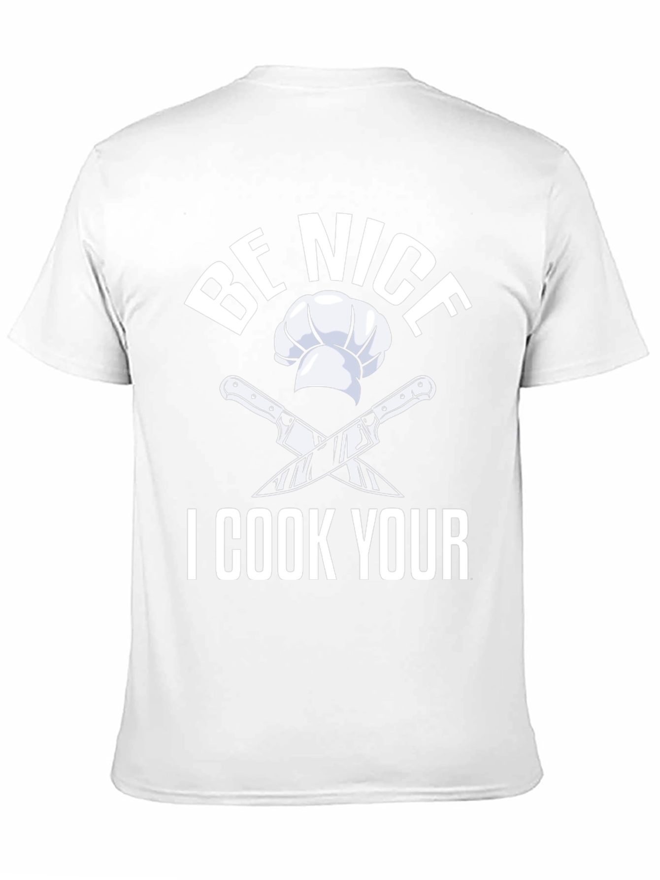 Black Be Nice I Cook Your T-Shirt Funny Chef Gift view 11